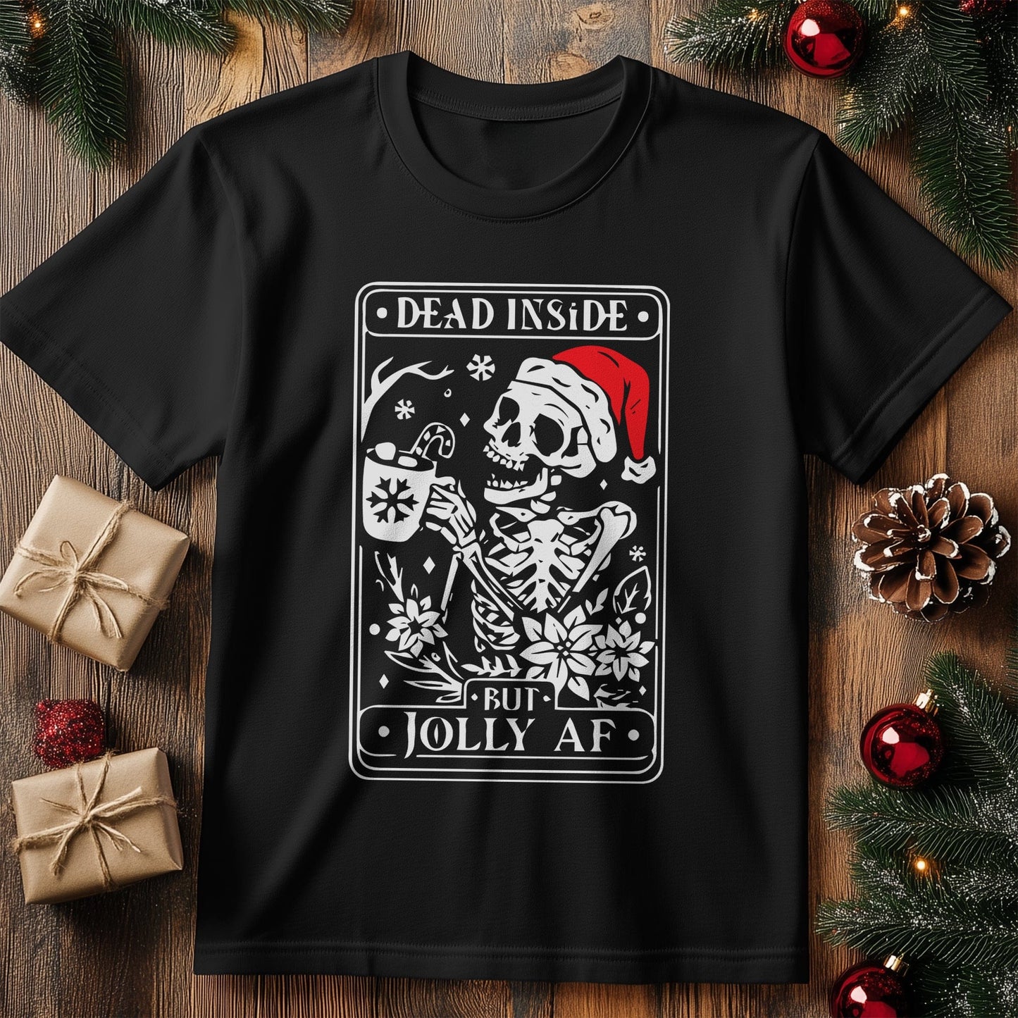 Dead Inside Jolly AF T-Shirt -