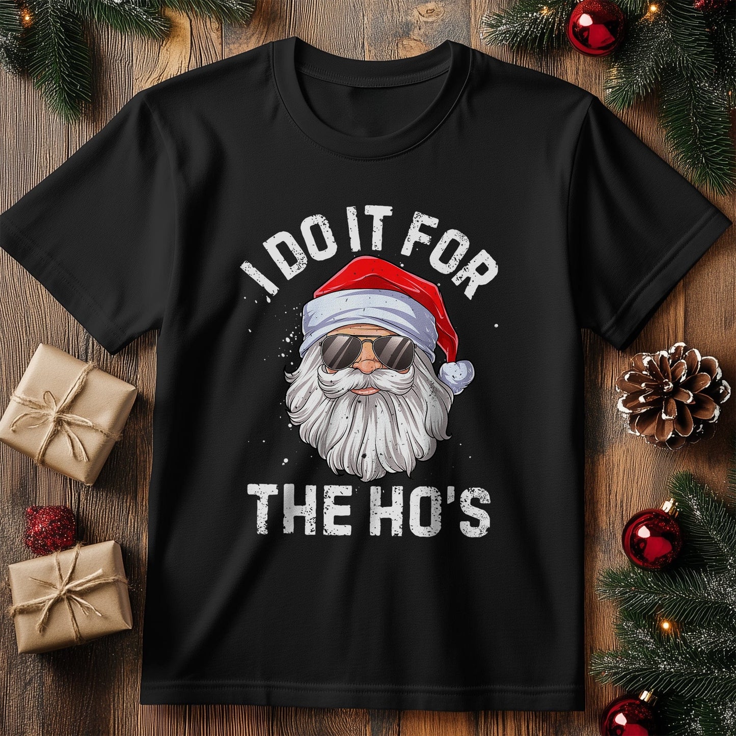 I Do It For The Ho's Funny T-shirt -