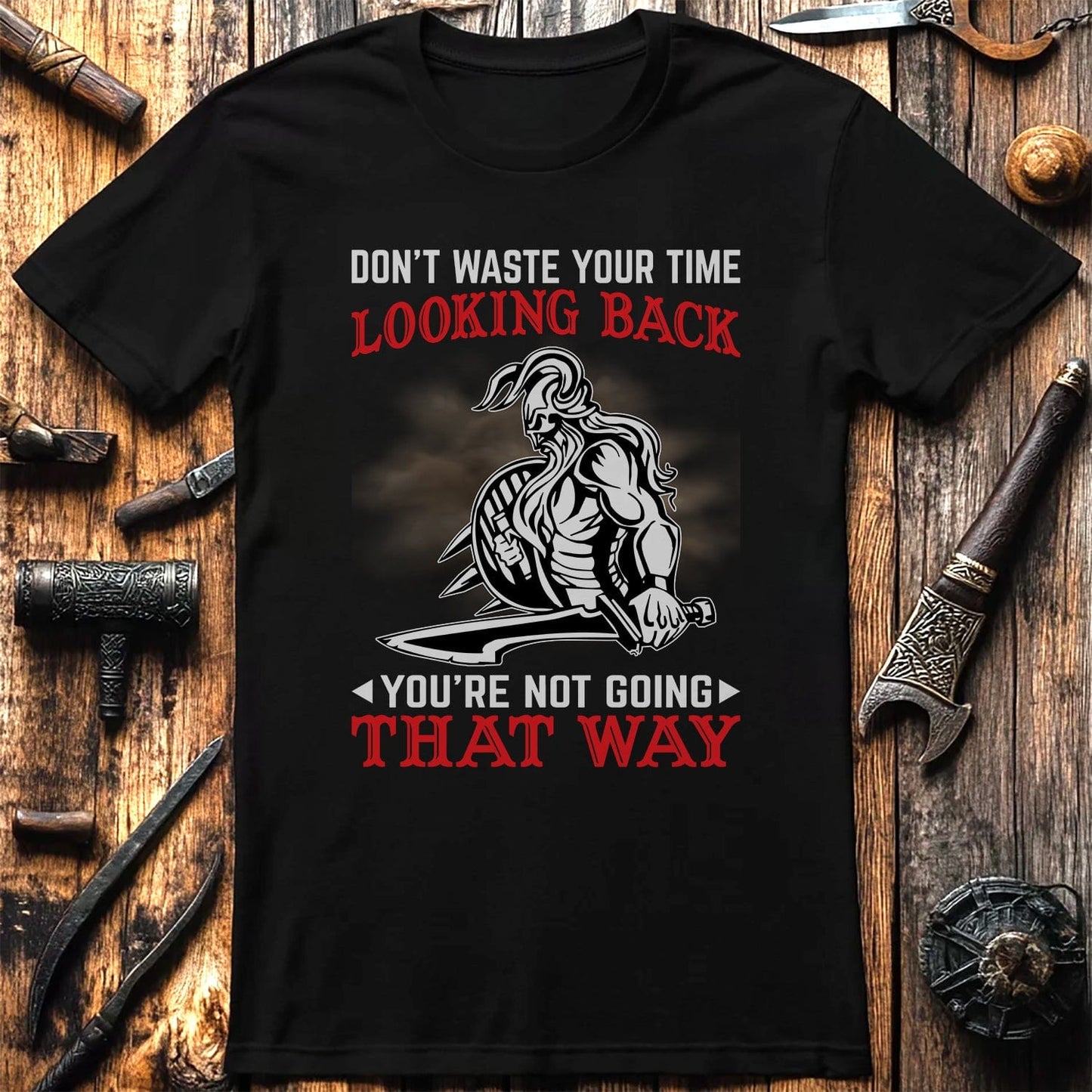 Don't Waste Your Time Looking Back T-shirt