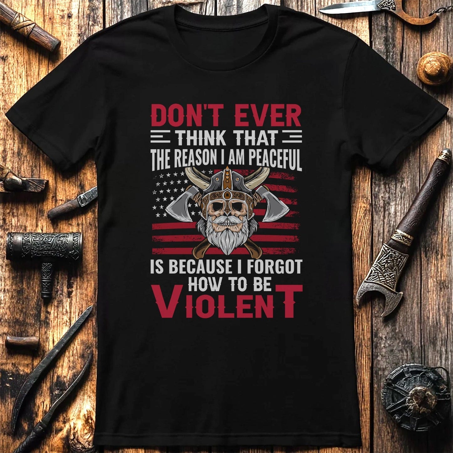 Don't Ever Think That Viking T-Shirt