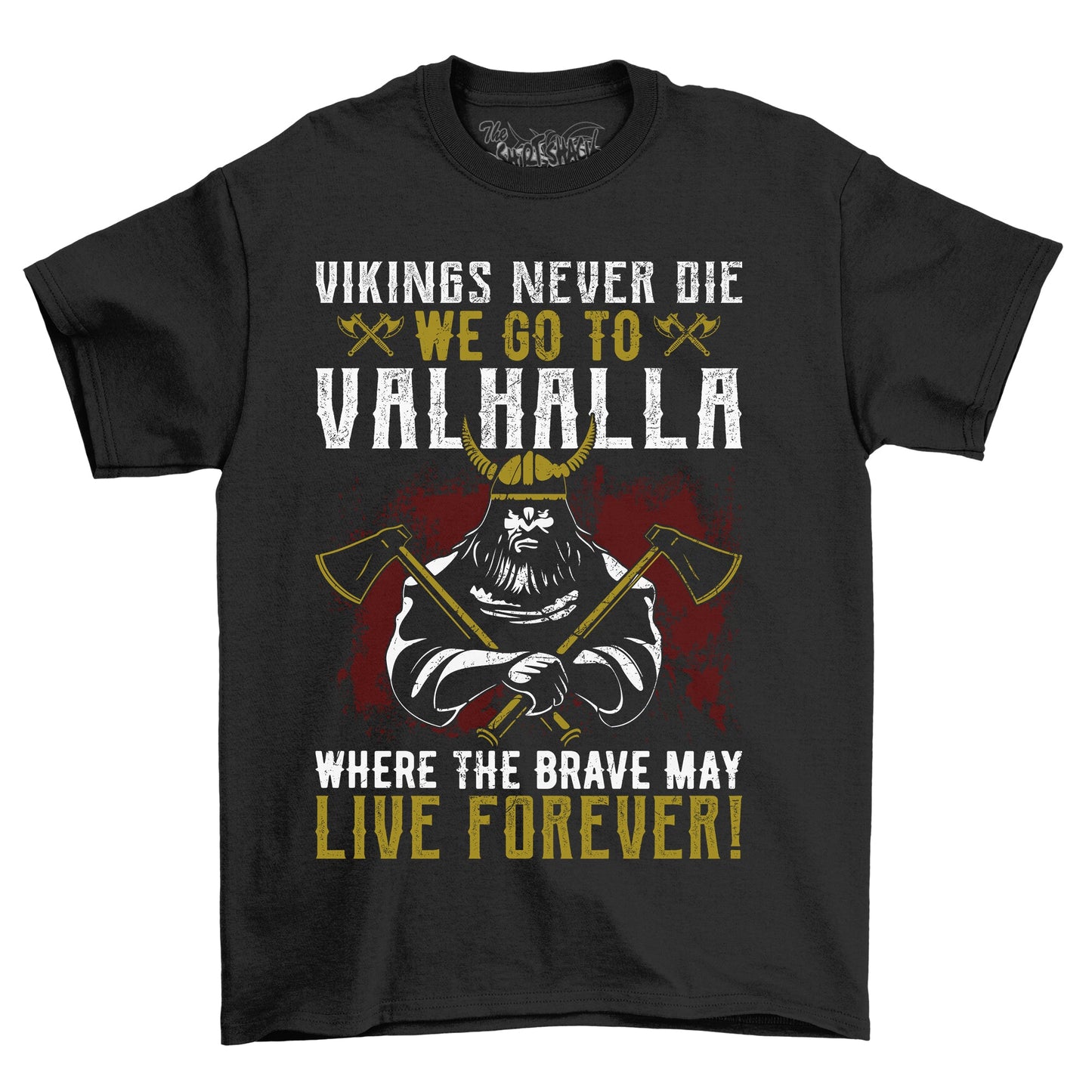 Viking Never Die We Go to T-Shirt