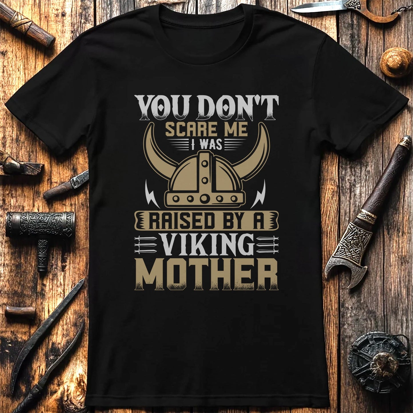 You Don‚Äôt Scare Me ‚Äì Raised by a Viking T-shirt
