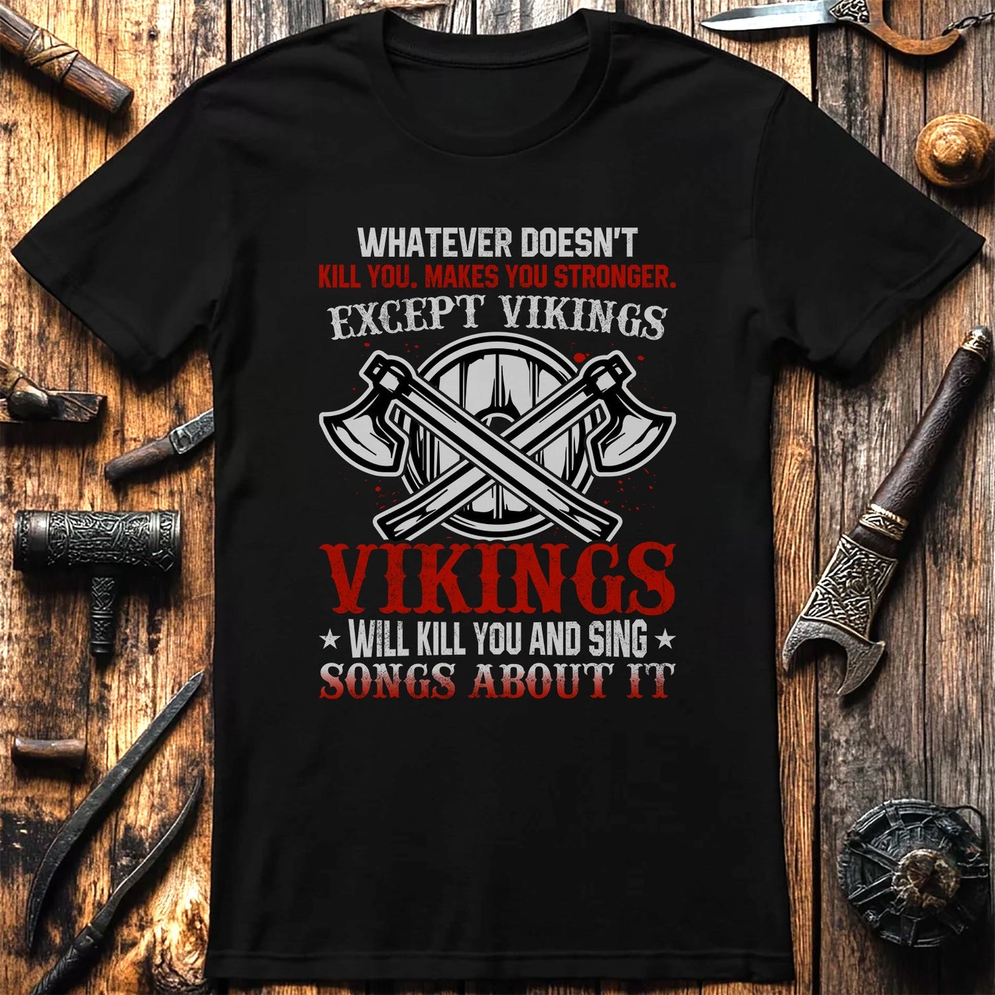 Whatever Doesn't Kill You Viking T-Shirt