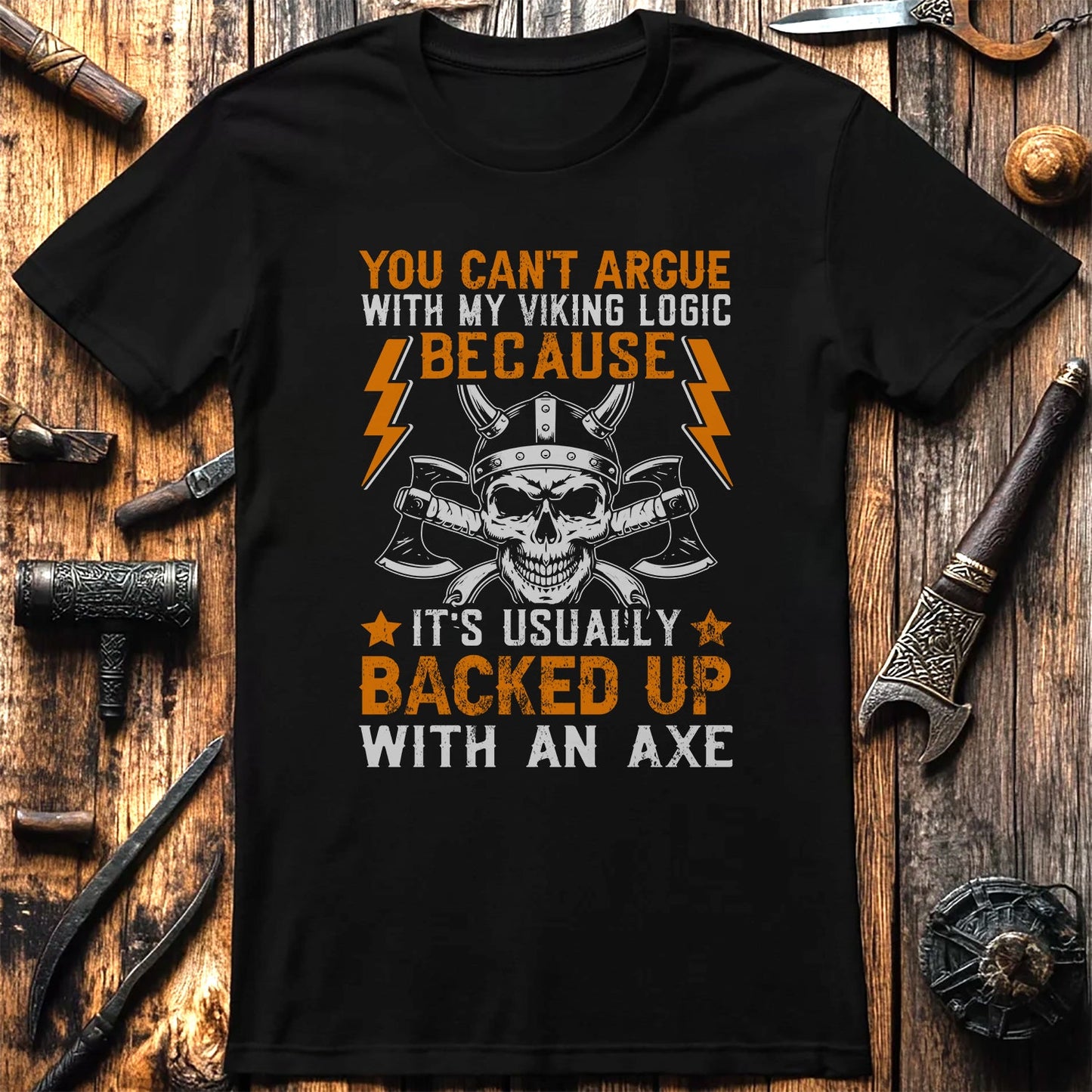 You Can't Argue With My Viking T-shirt