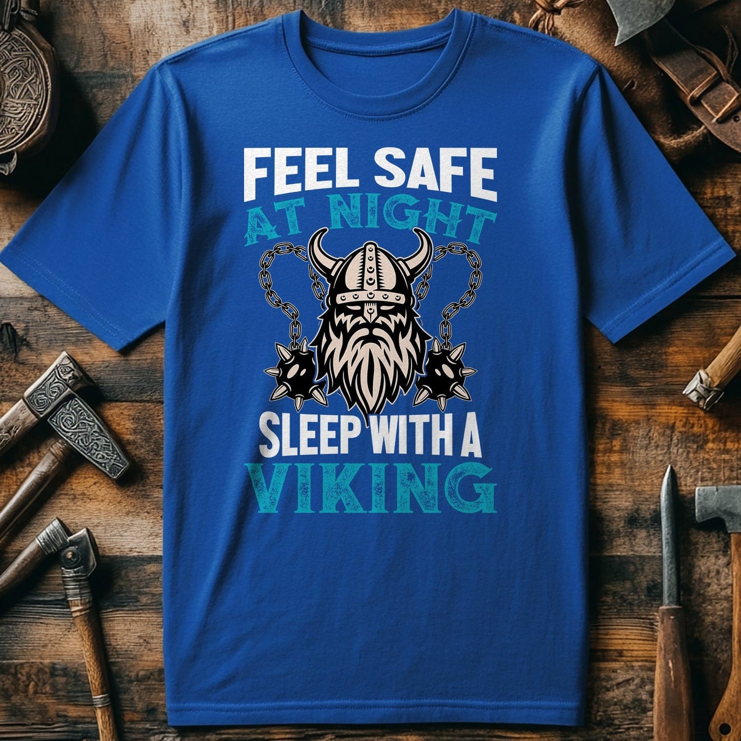 Feel Safe At Night, Sleep With A Viking T-Shirt