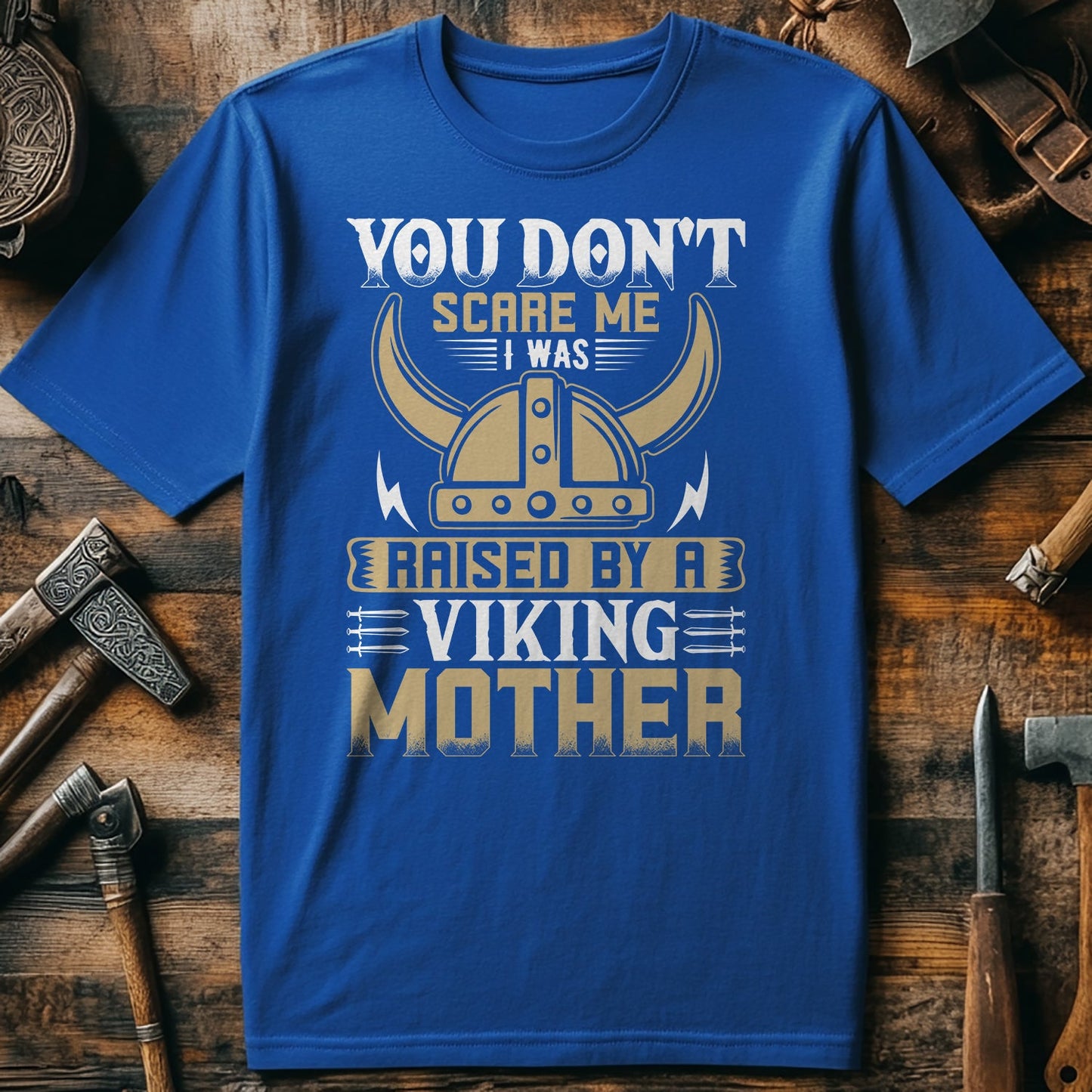 You Don‚Äôt Scare Me ‚Äì Raised by a Viking T-shirt
