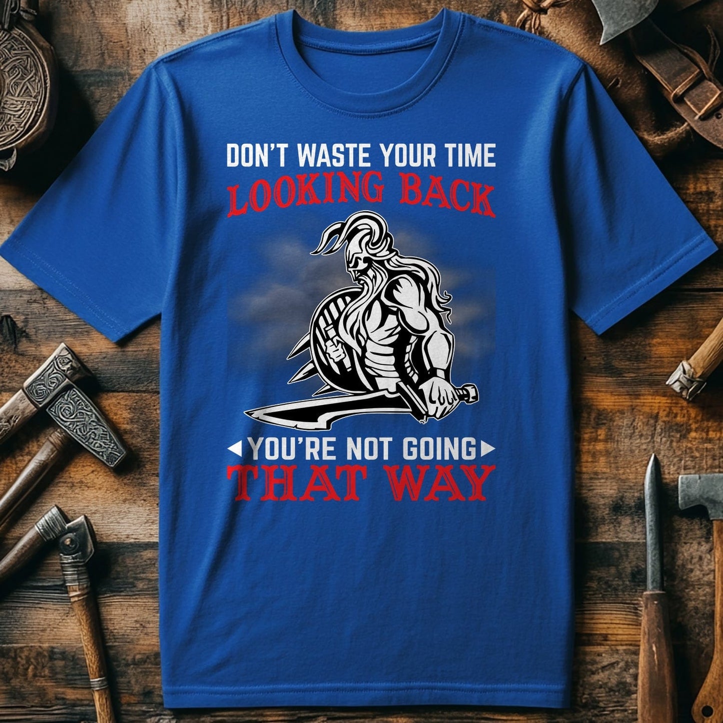 Don't Waste Your Time Looking Back T-shirt