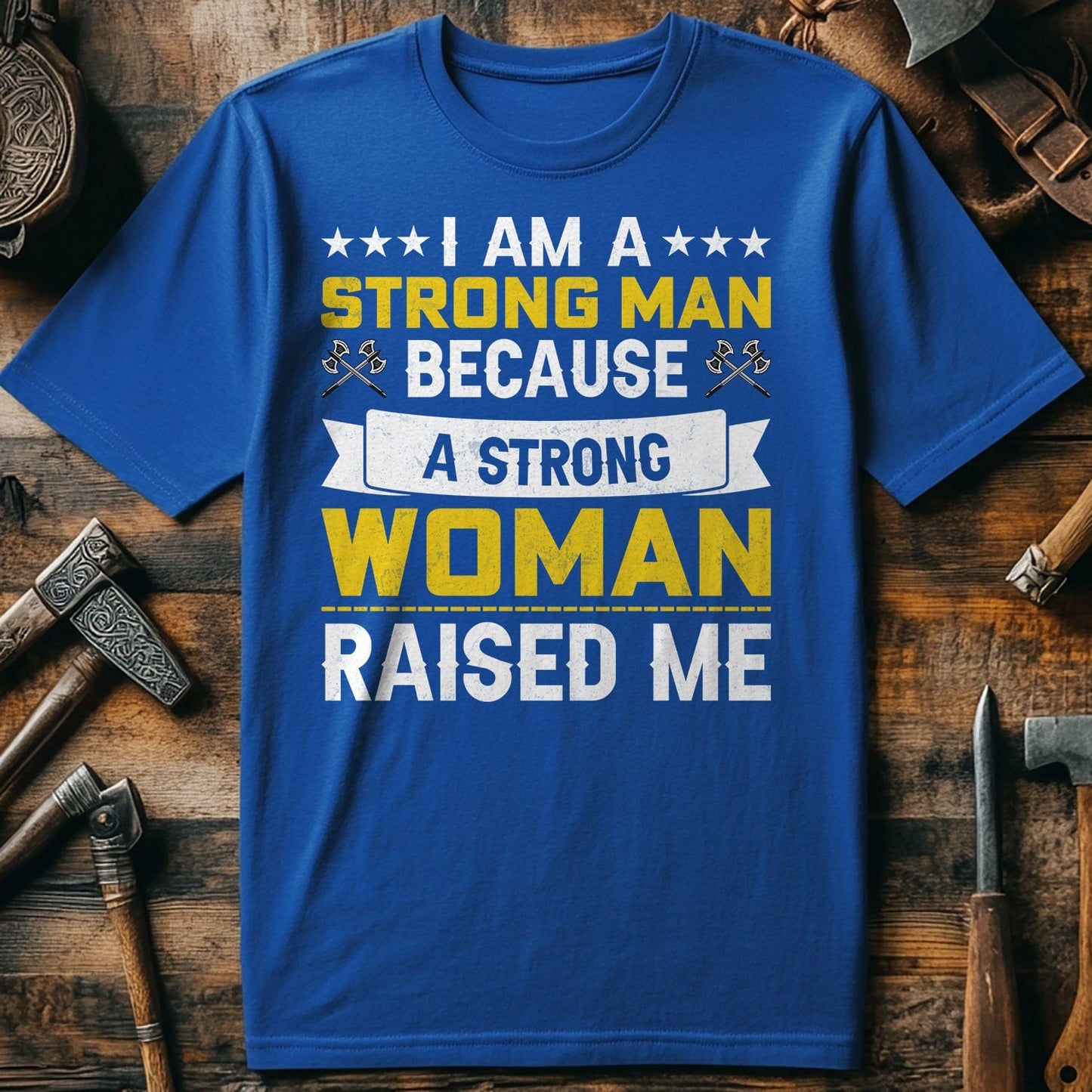 A Strong Woman Raised Me T-Shirt