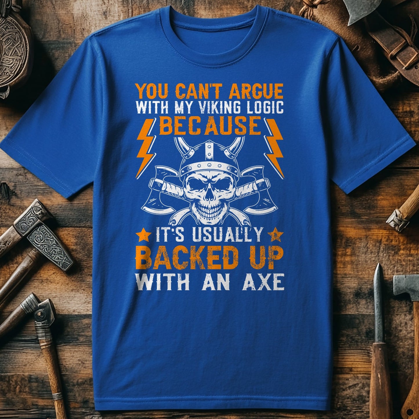 You Can't Argue With My Viking T-shirt
