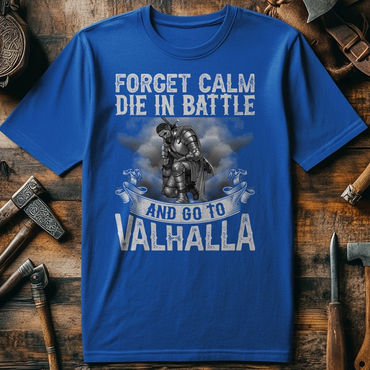 Forget Calm, Die in Battle T-shirt