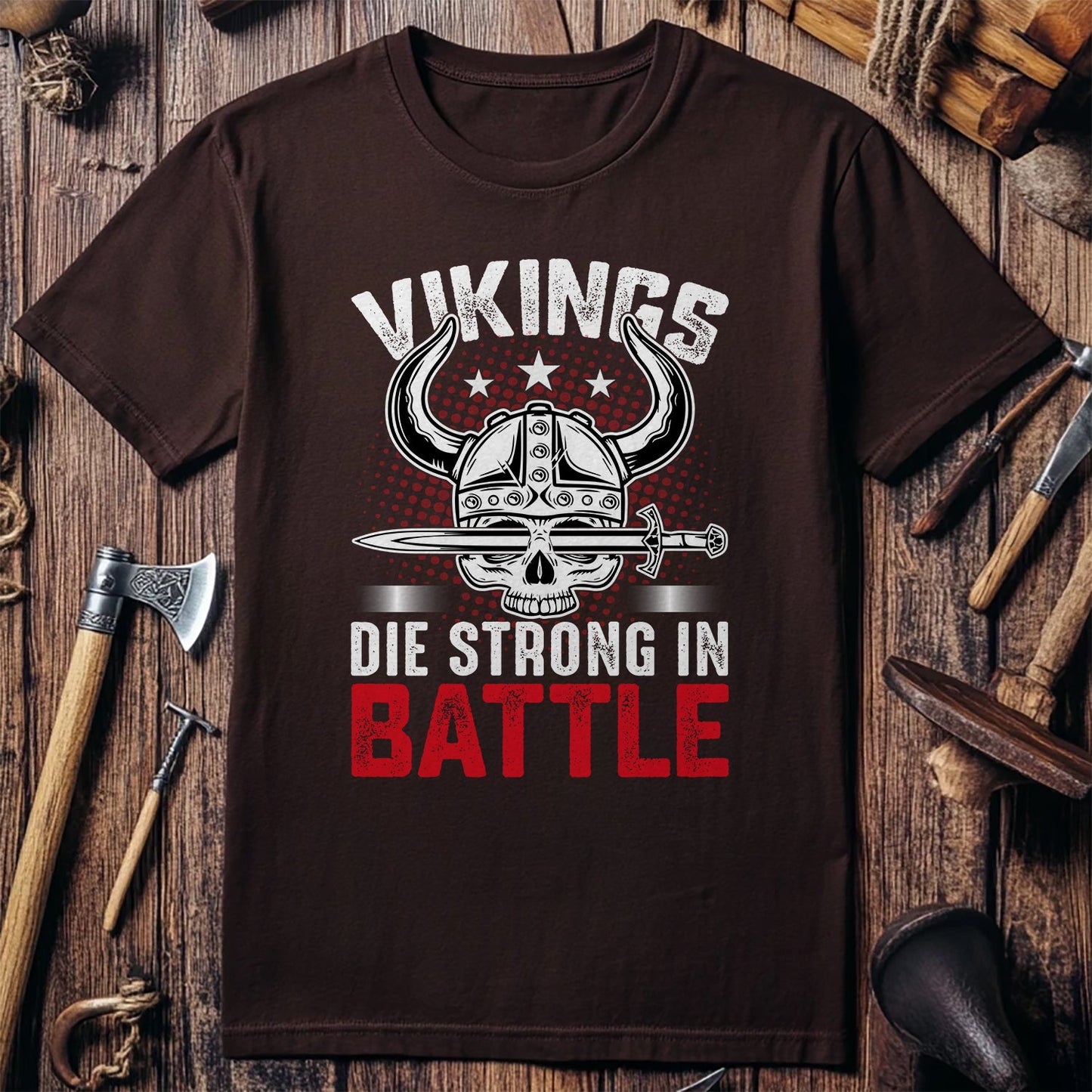 Vikings Die Strong in Battle T-Shirt