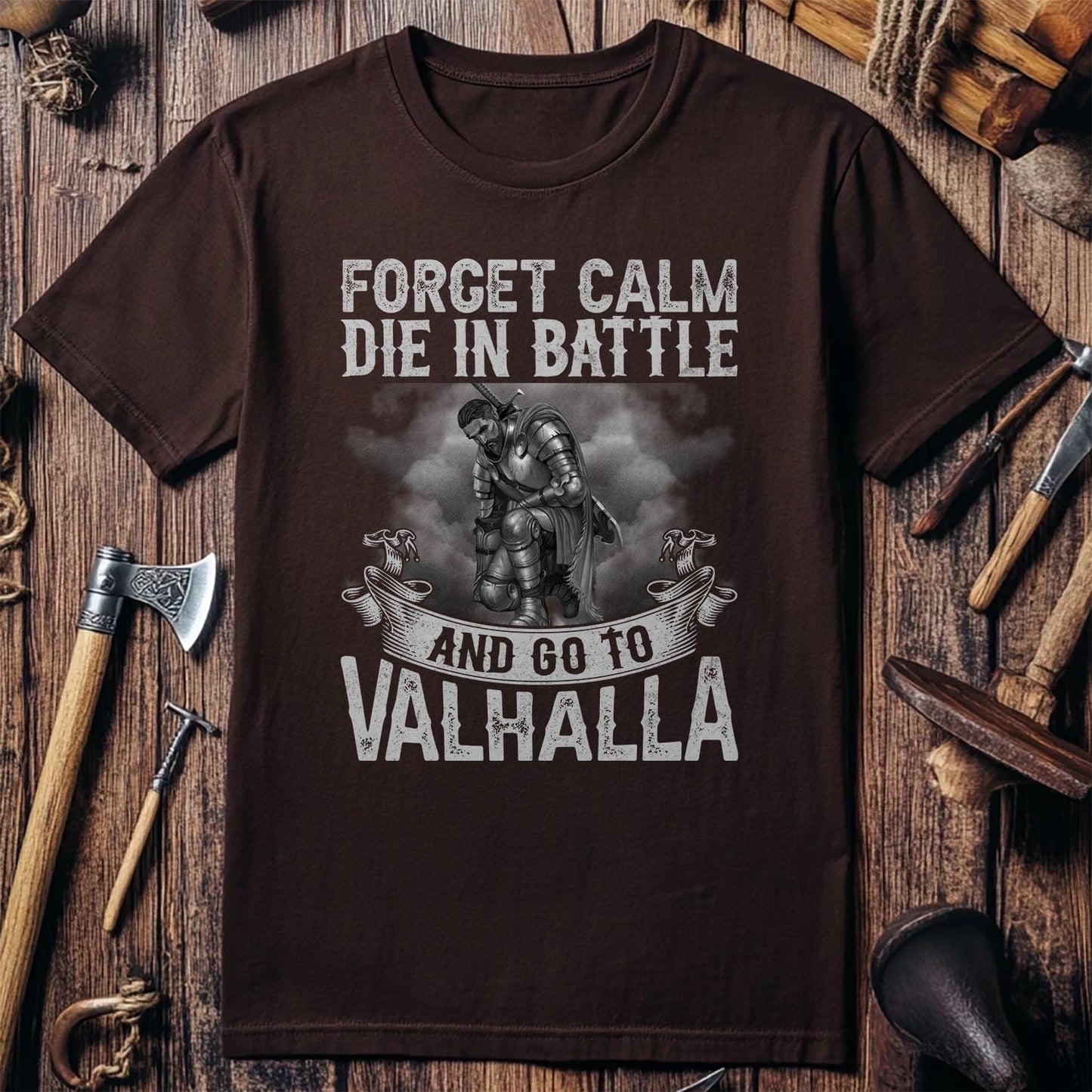 Forget Calm, Die in Battle T-shirt