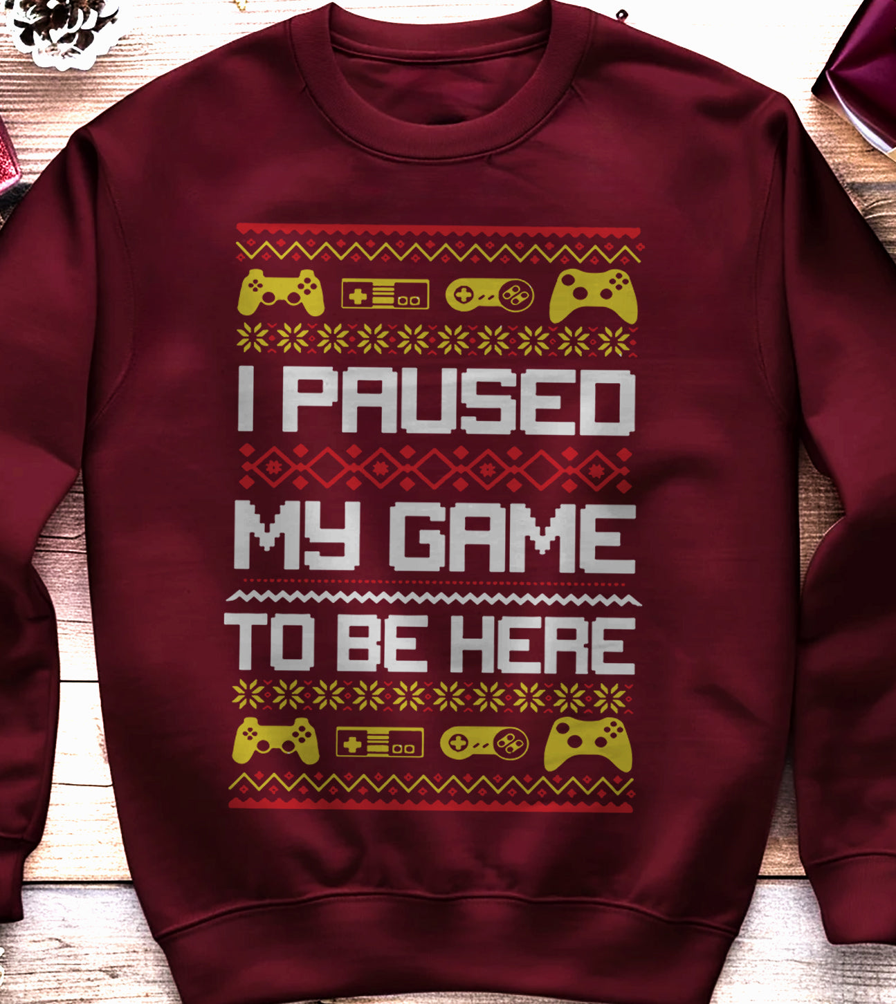 I Paused My Game To Be Here Sweatshirt