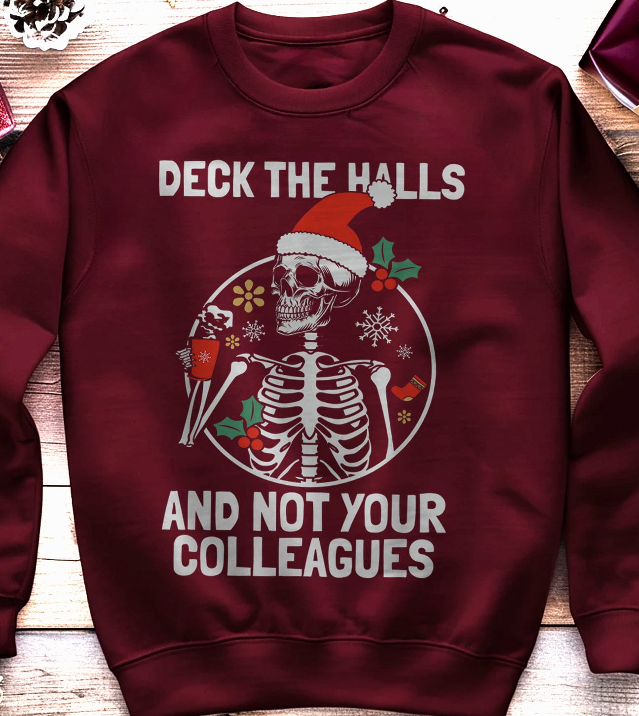 Deck the Hall, Not Your Colleagues! Christmas Sweatshirt
