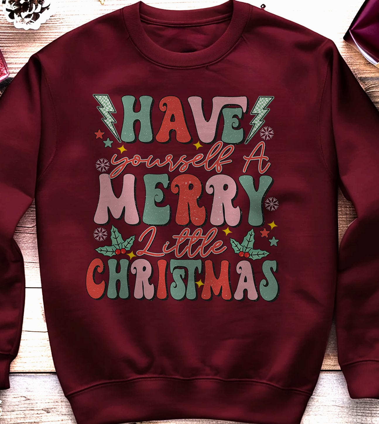 Have Yourself a Little Merry Christmas Sweatshirt