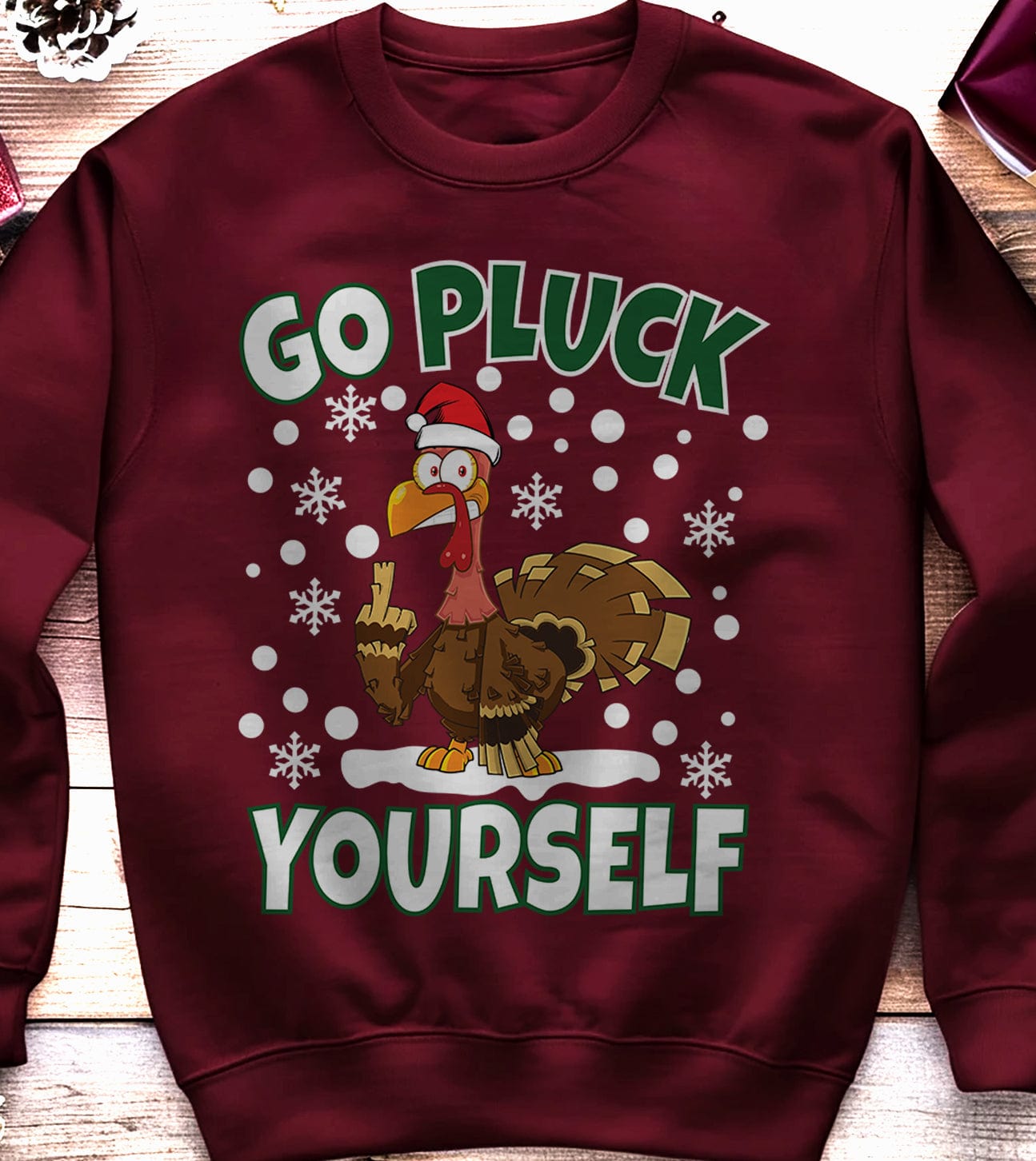 Go Pluck Yourself Turkey Sweatshirt