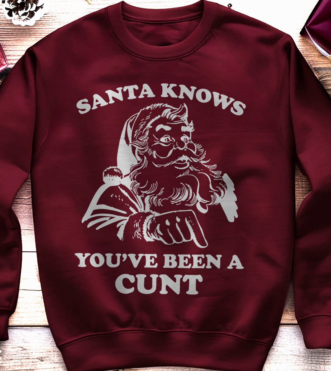 Santa Knows You've Been A Cunt Retro Sweatshirt