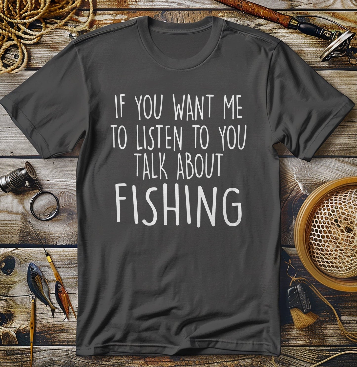 Talk About Fishing t-shirt