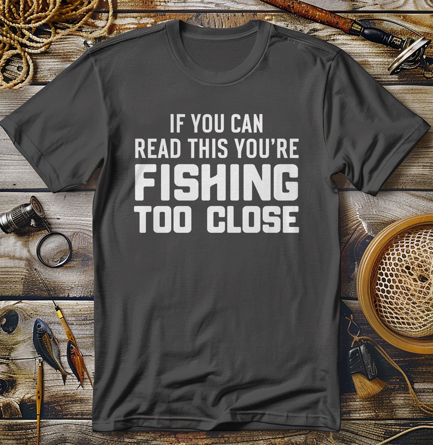 Fishing Too Close 3 Shirt