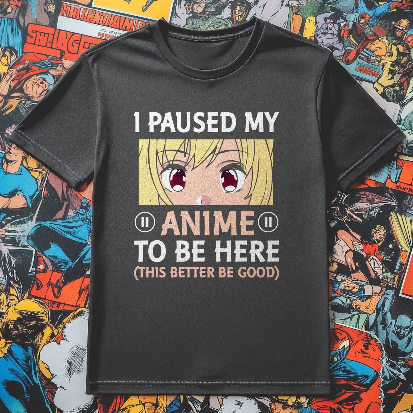 Paused Anime to Be Here t-shirt -