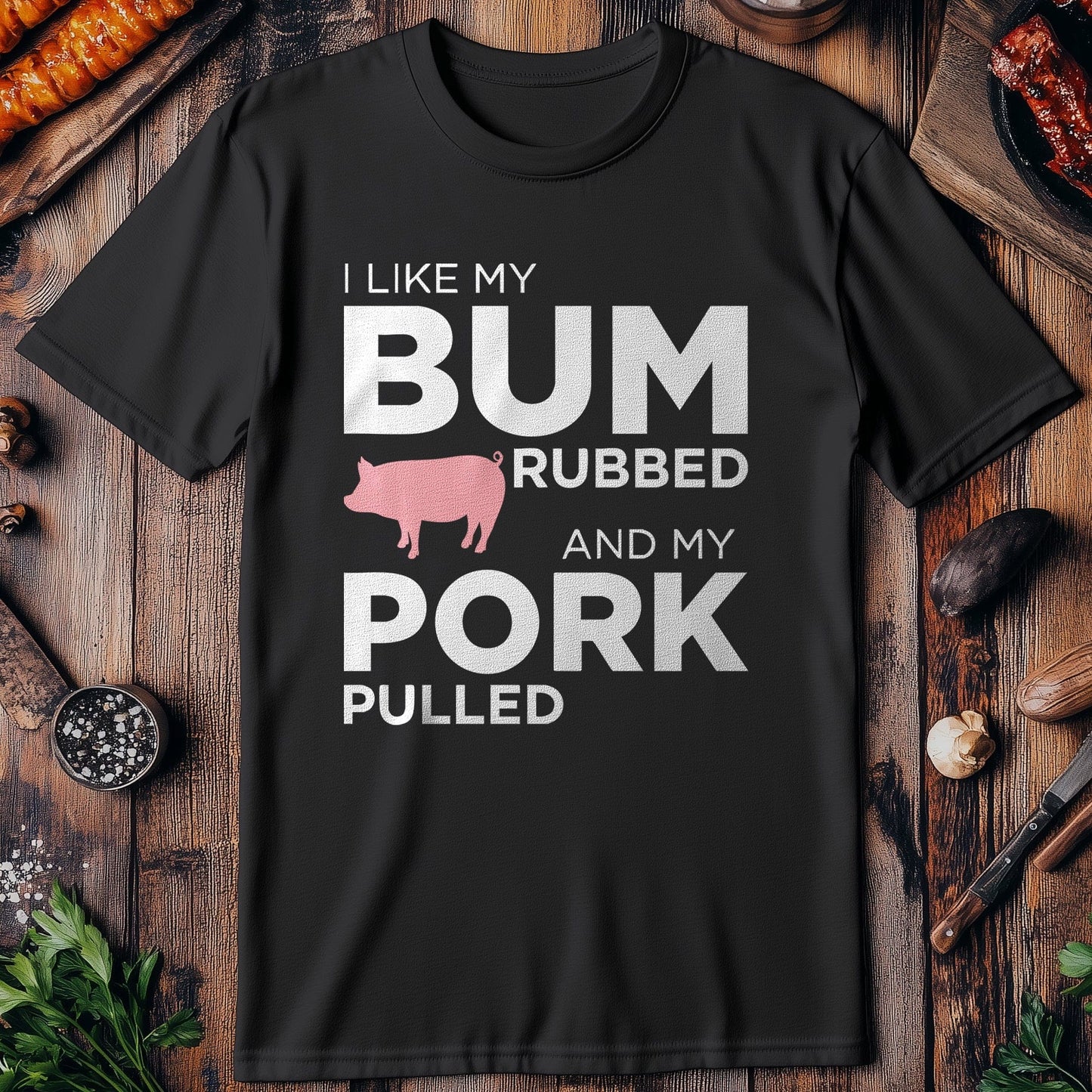Bum Rubbed - T-Shirt