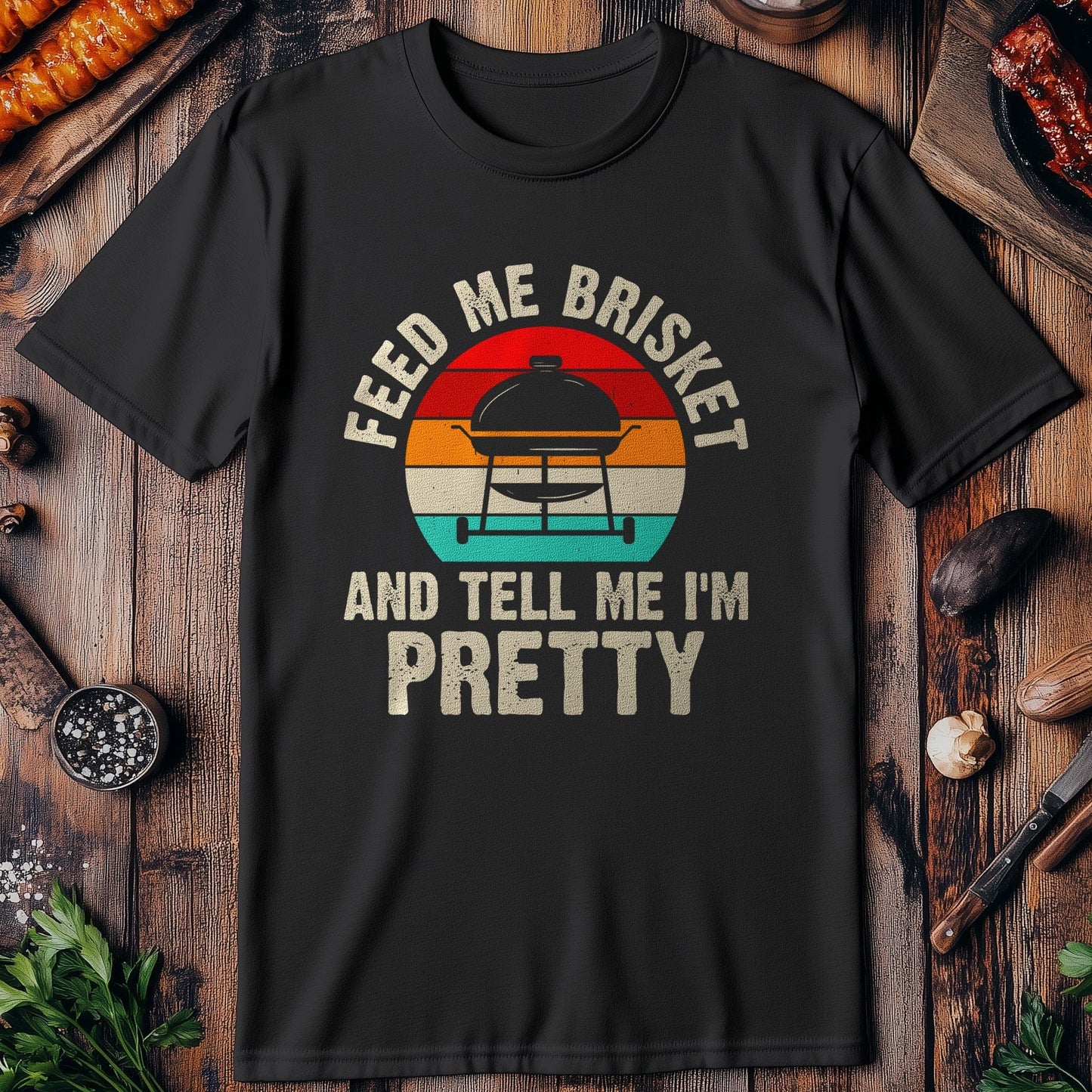 Feed Me Brisket & T-Shirt