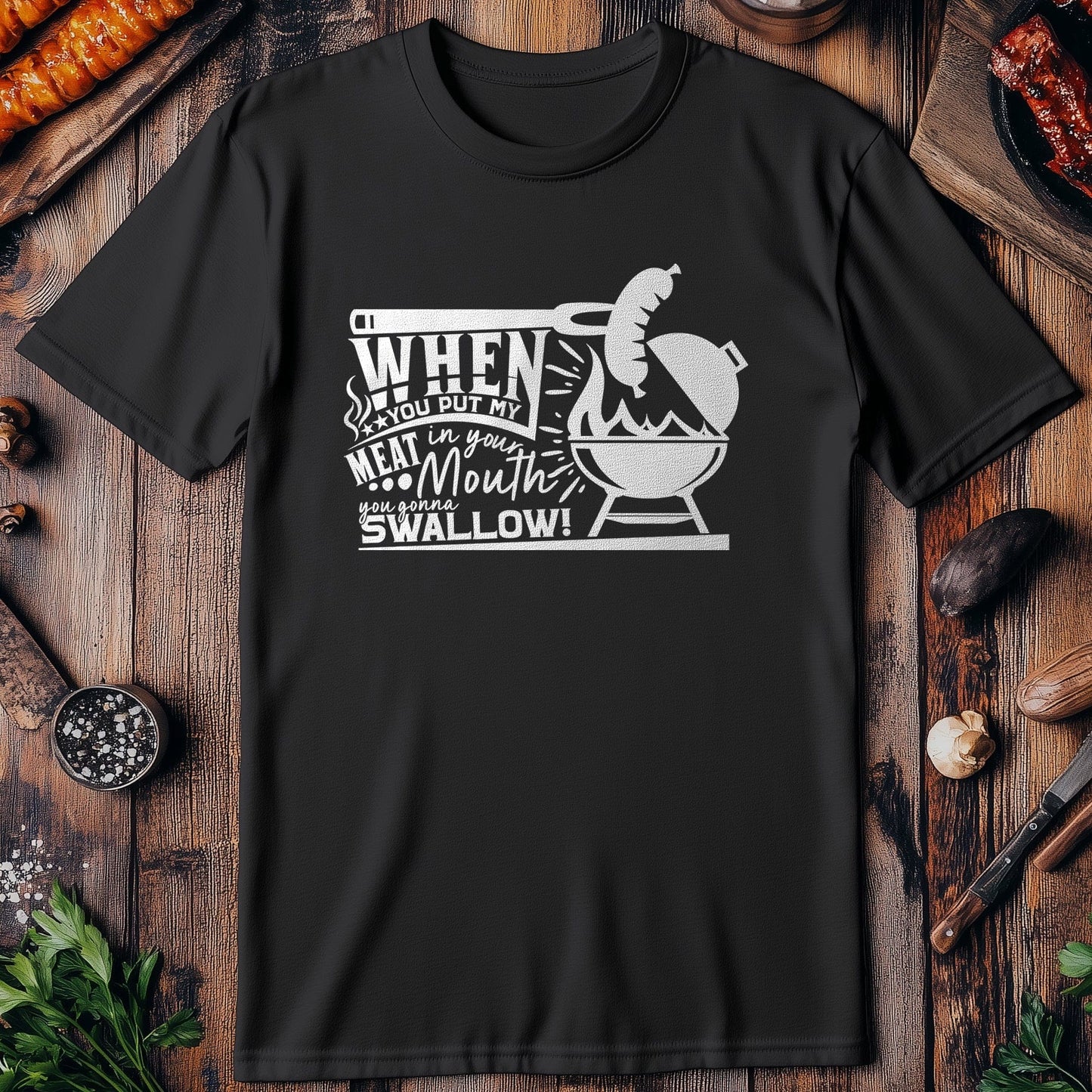 Meat in Your 3 T-Shirt