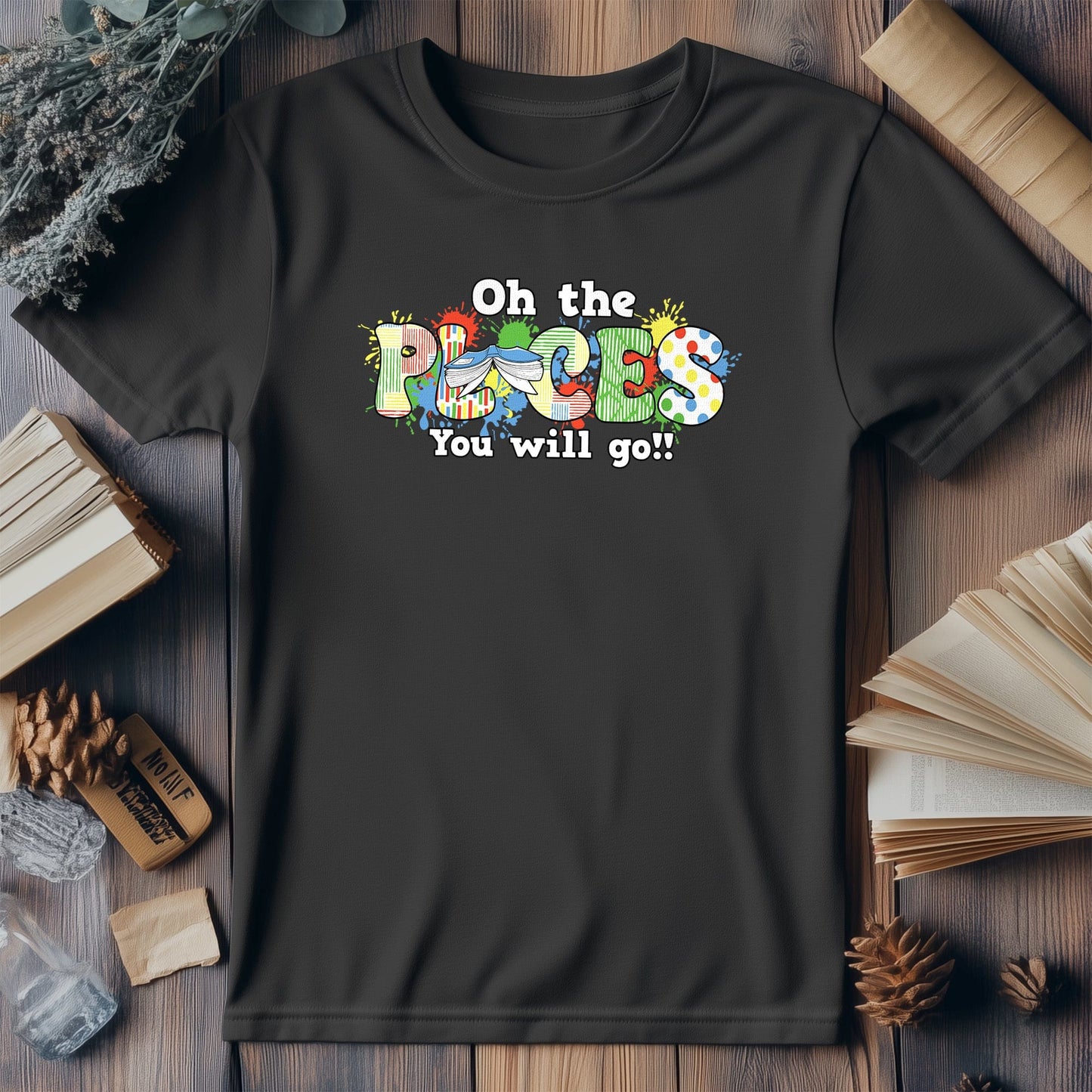 Oh the Places You Will Go t-shirt