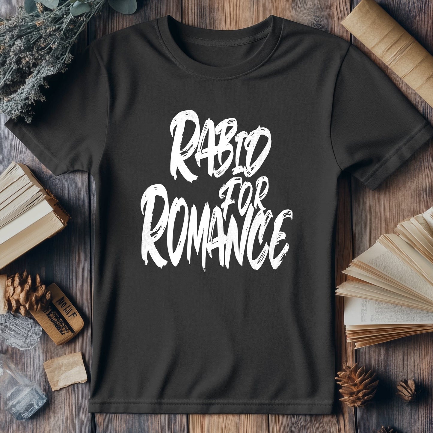 Rabid for Romance T-Shirt