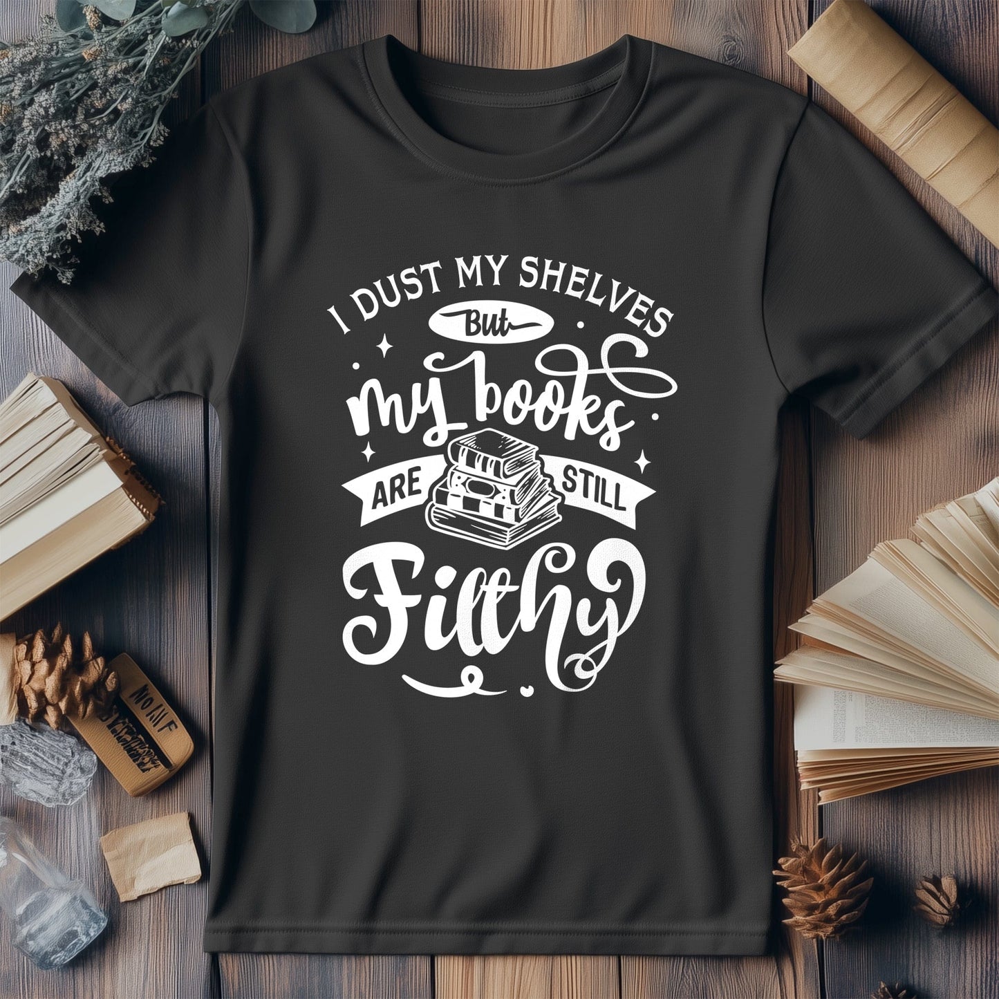 I Dust My Shelves t-shirt