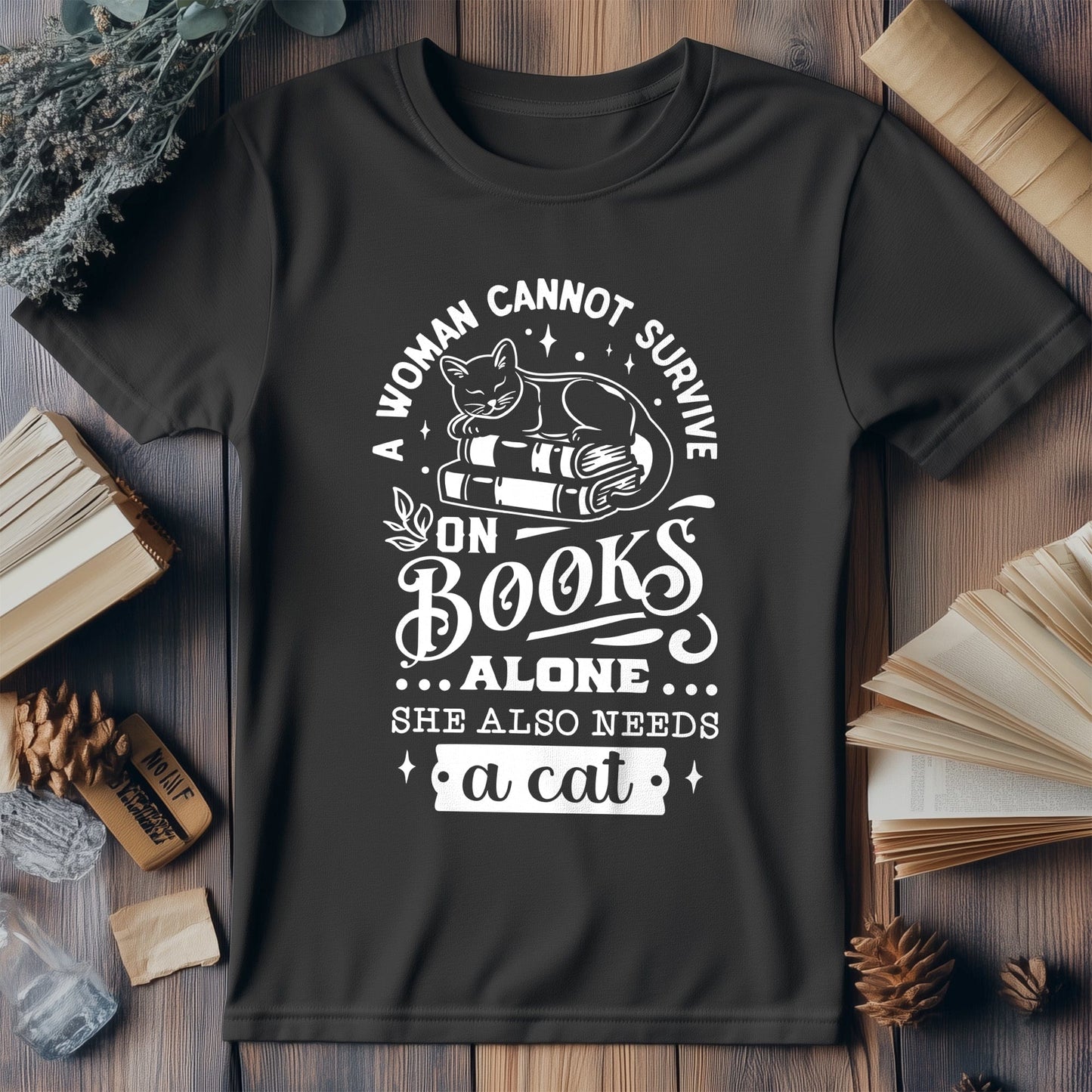 Cannot Survive Needs a Cat T-Shirt