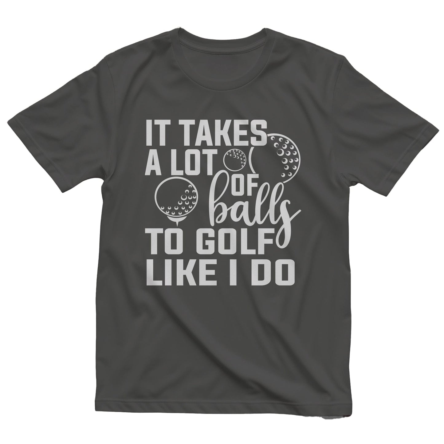 Golf-83 T-shirt It Takes a Lot