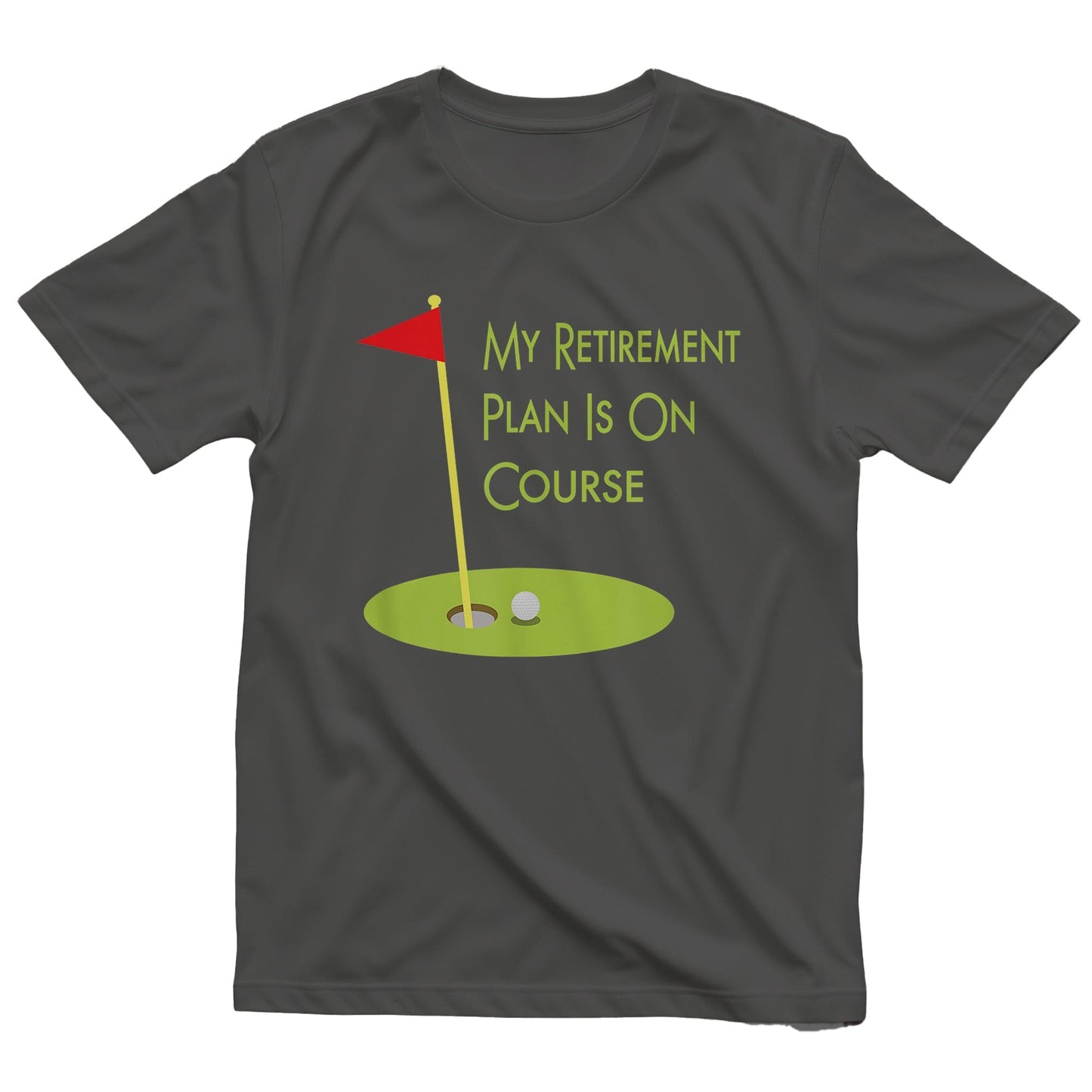 My Retirement Plan is on Course t-shirt