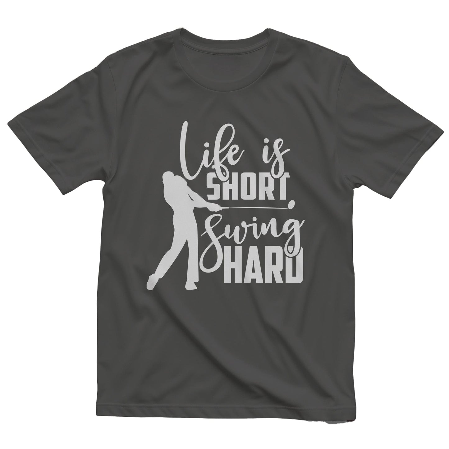 Golf-81 T-shirt Swing Hard, Life's Short
