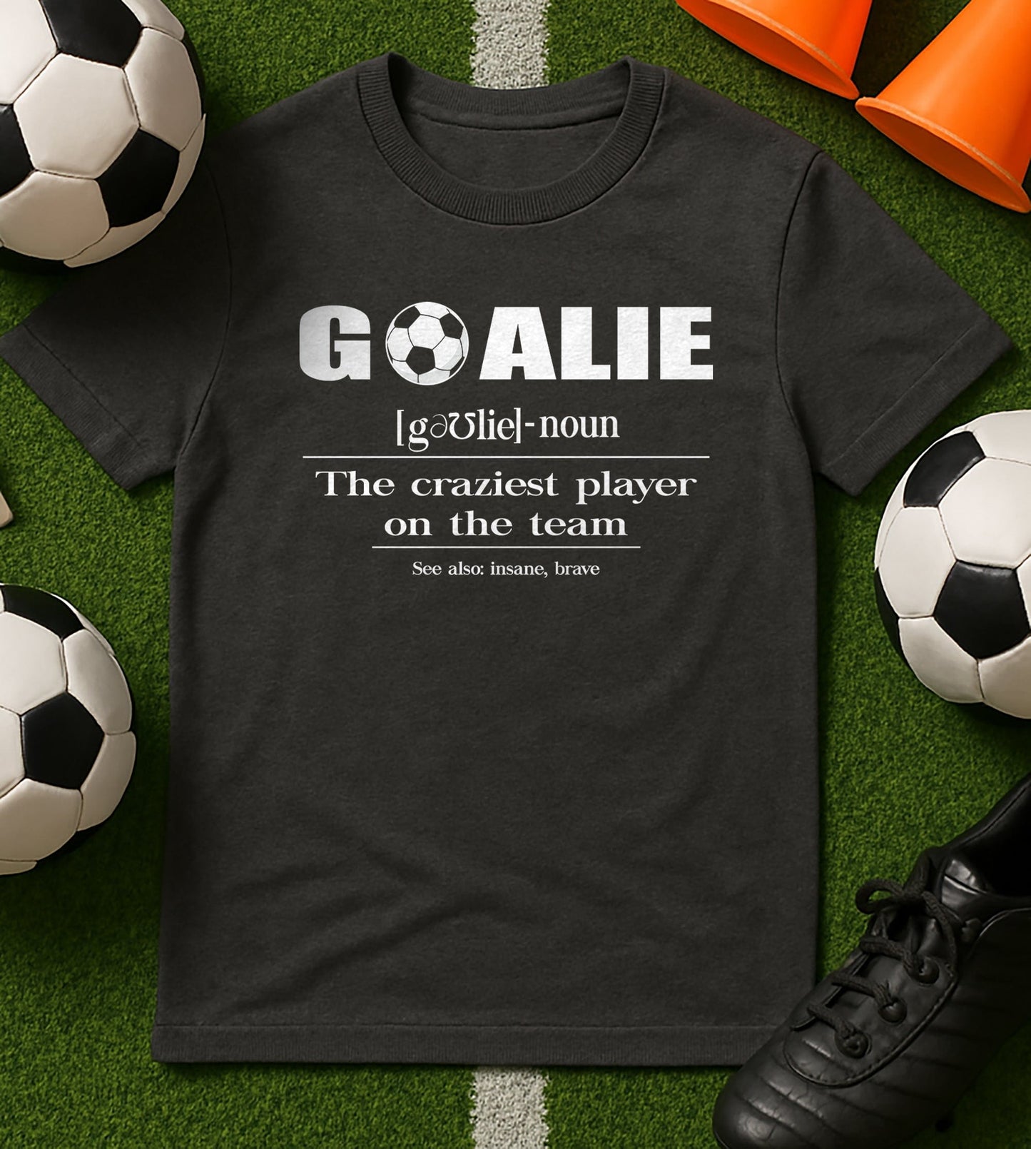 Goalie Craziest T-Shirt