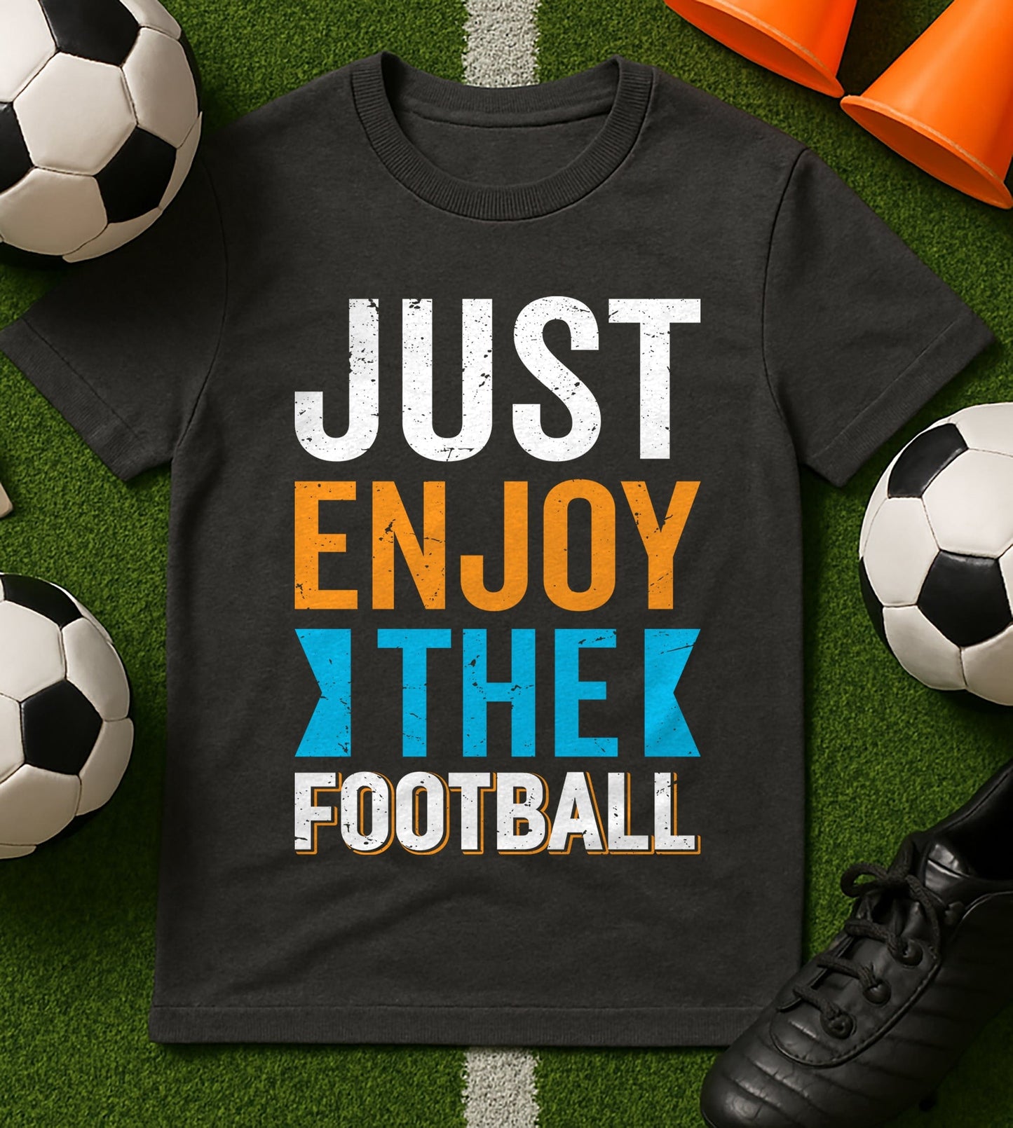 Just Enjoy The T-Shirt