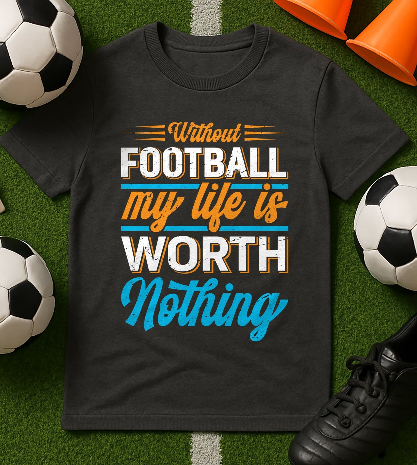 Without Football, T-Shirt