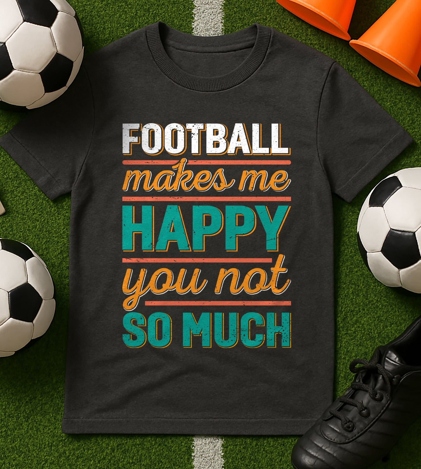 Football Makes Me T-Shirt