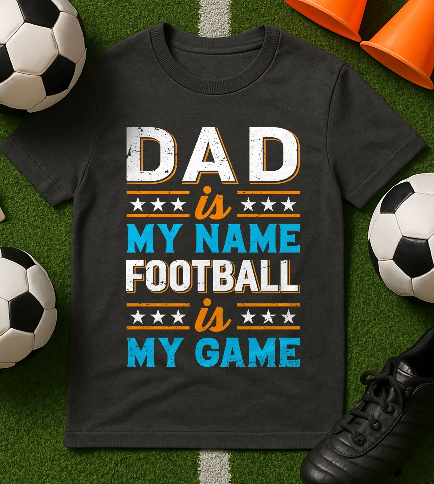 Dad is My Name, T-Shirt