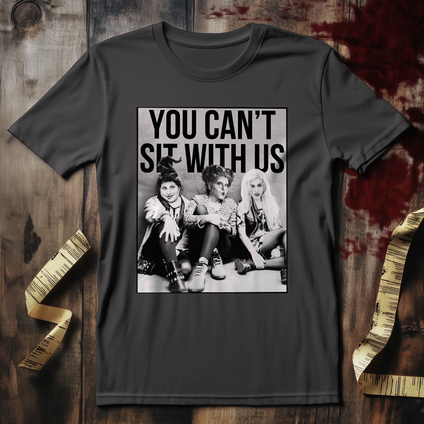 Hocus Pocus You Can't Sit With Us T-Shirt