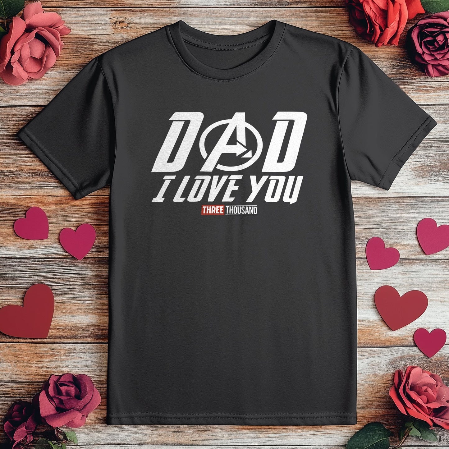 Dad, I Love You 3000 T-Shirt