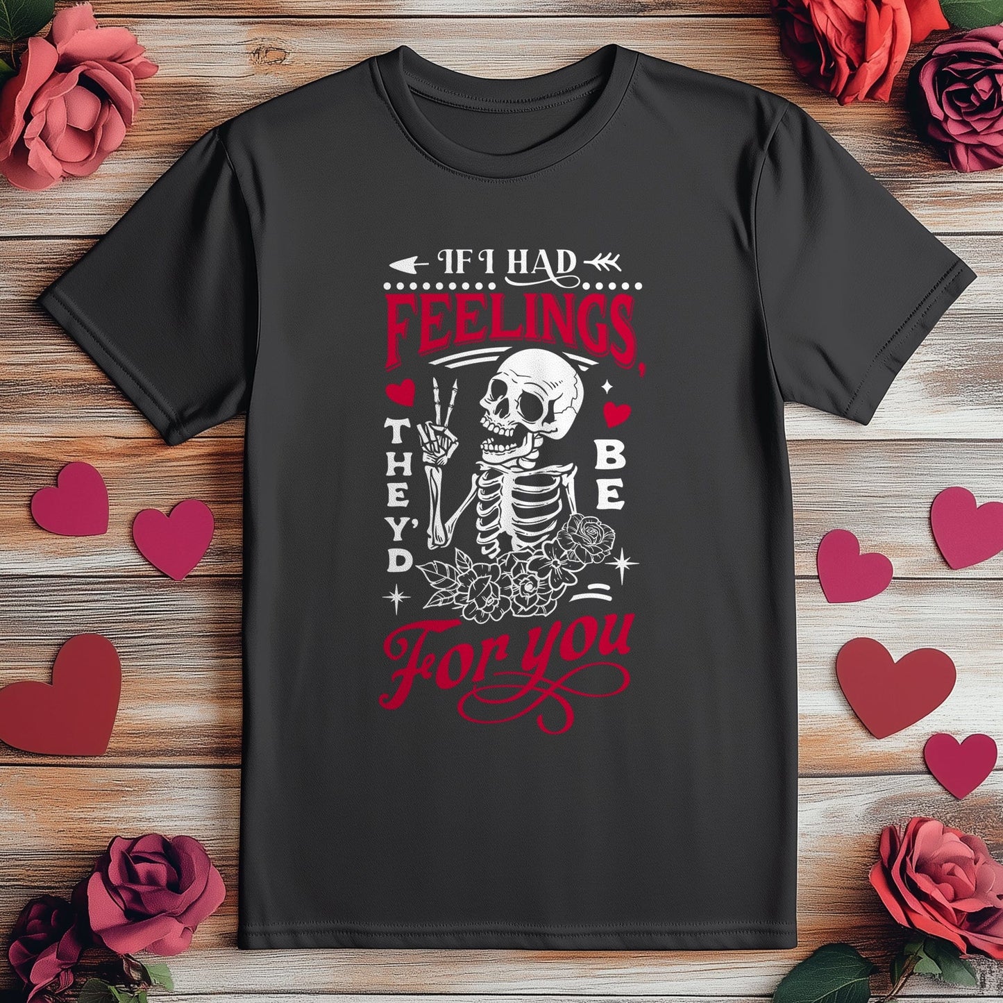 If I Had Feelings 5 Wh2 t-shirt