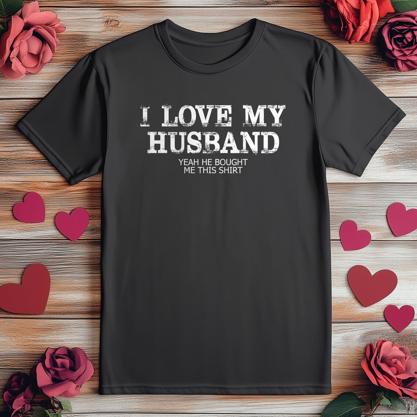 I Love My Husband He Bought This T-Shirt