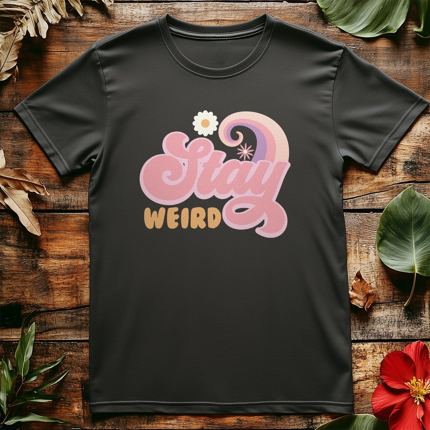 Stay Weird t-shirt
