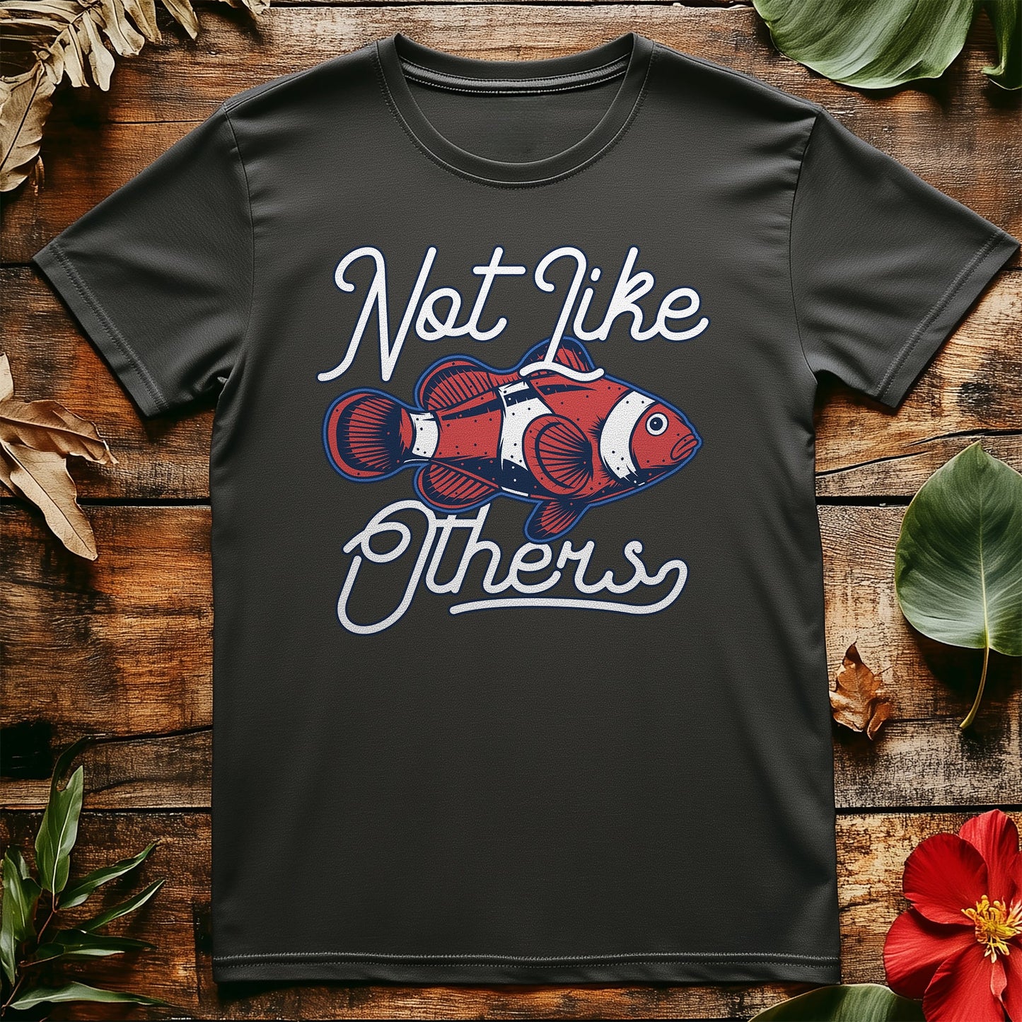 Not Like Others Clown Fish T-shirt -