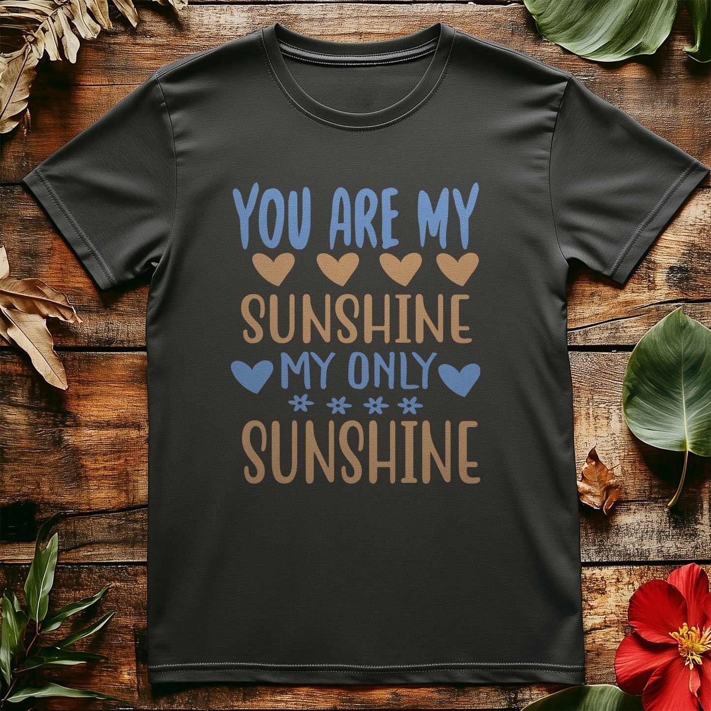 You Are My-01 T-Shirt