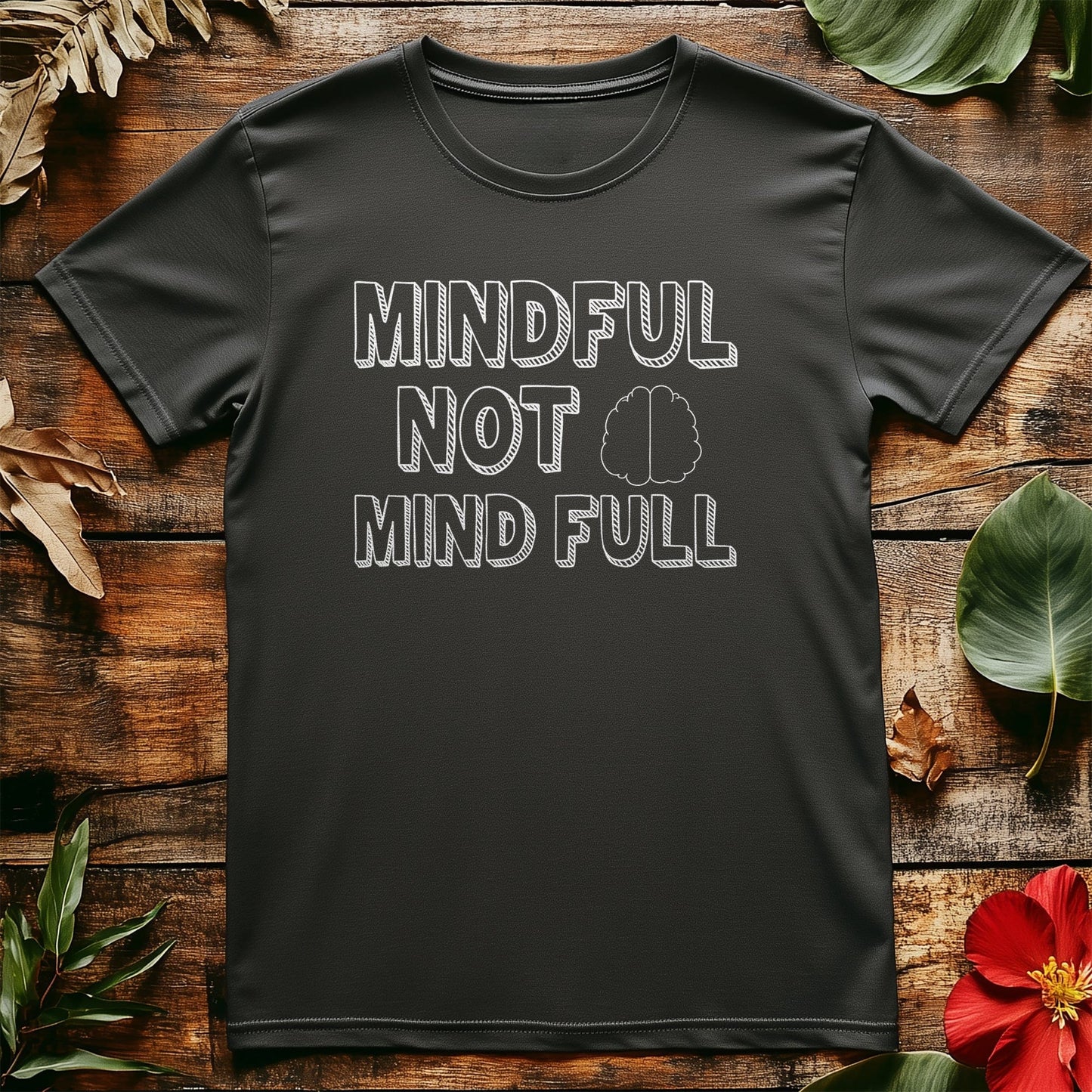 Mindful Mind Full 3 T-shirt