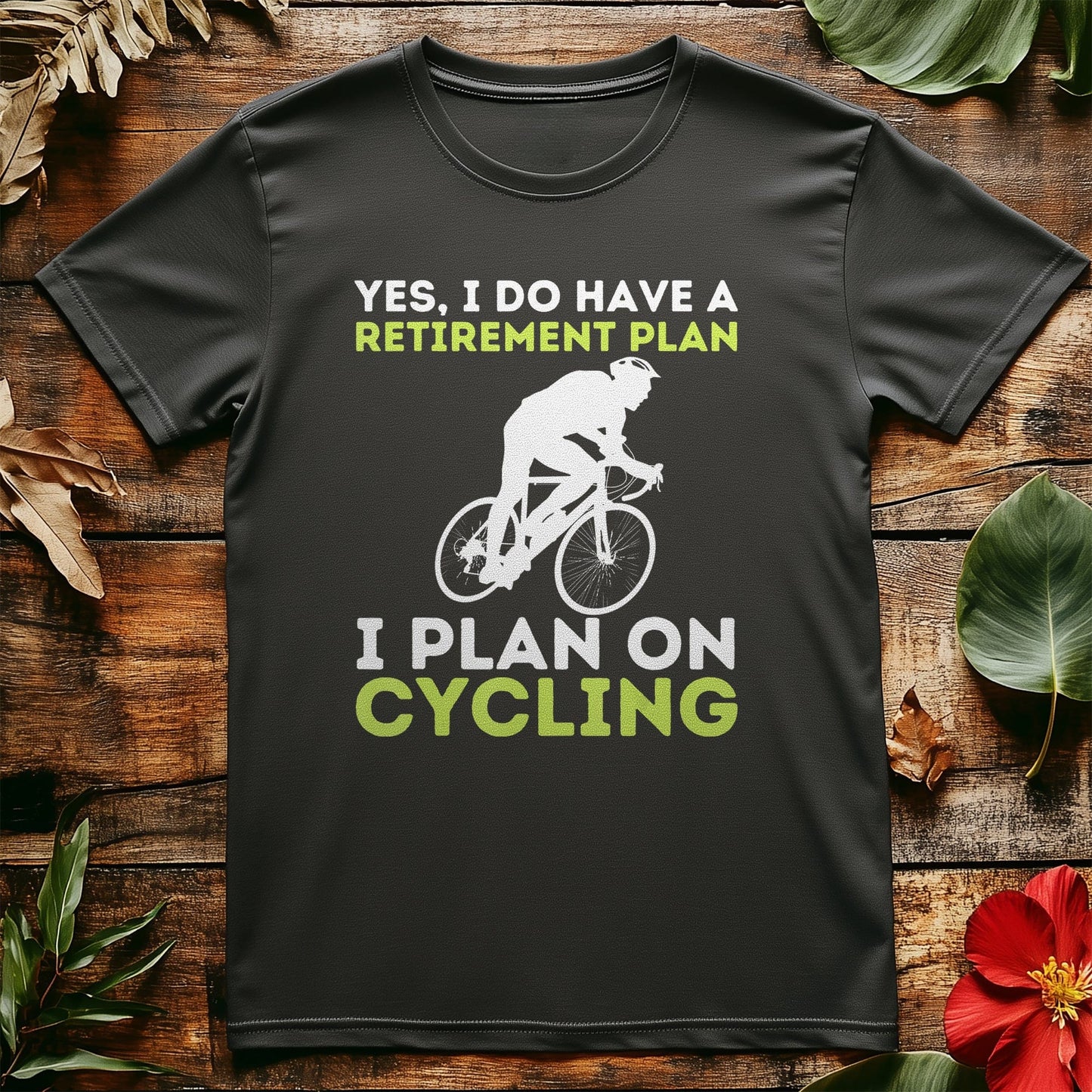 Cycling (300) T-shirt I Plan On Cycling
