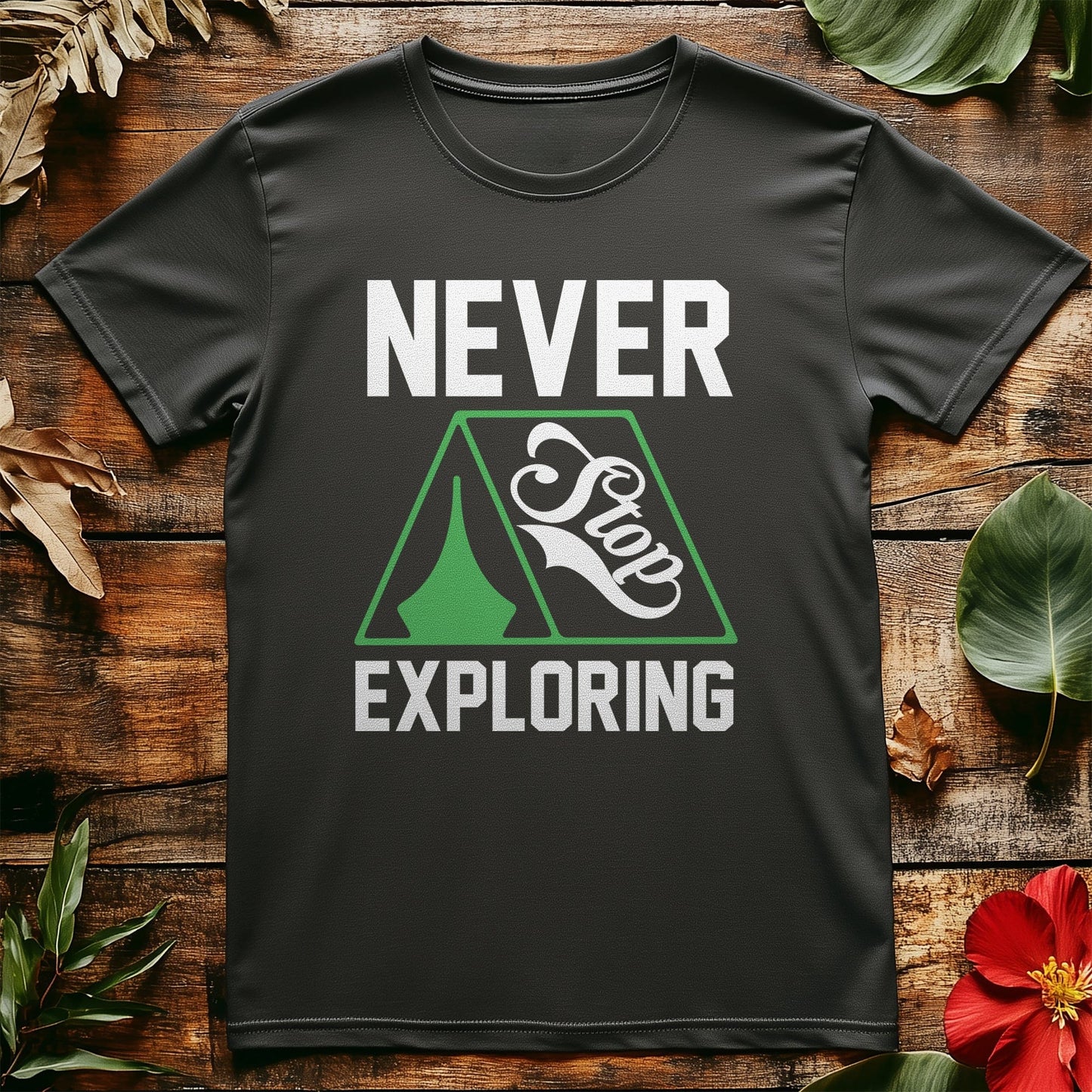 Never Stop Exploring T-Shirt