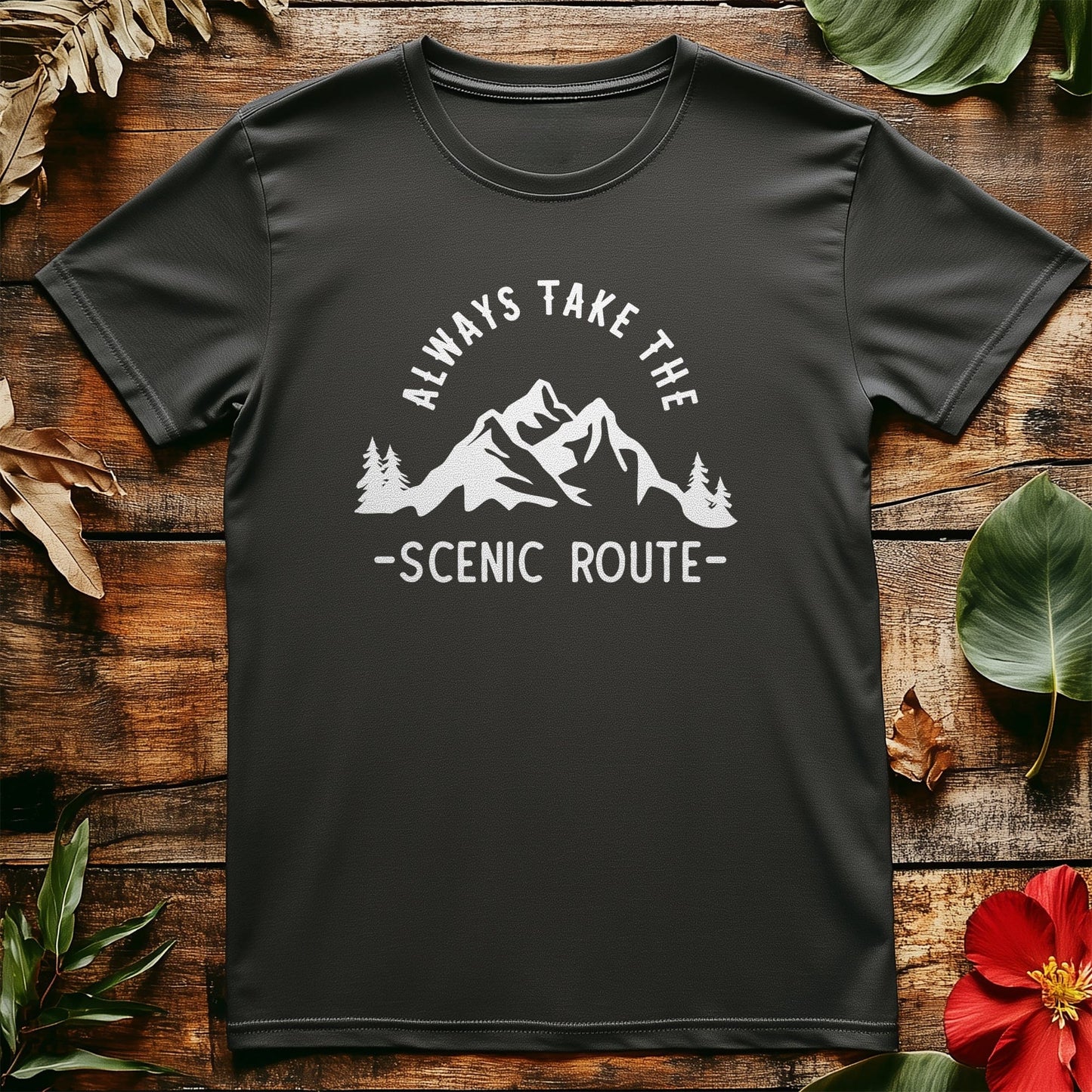 Always Take the Scenic Route T-Shirt